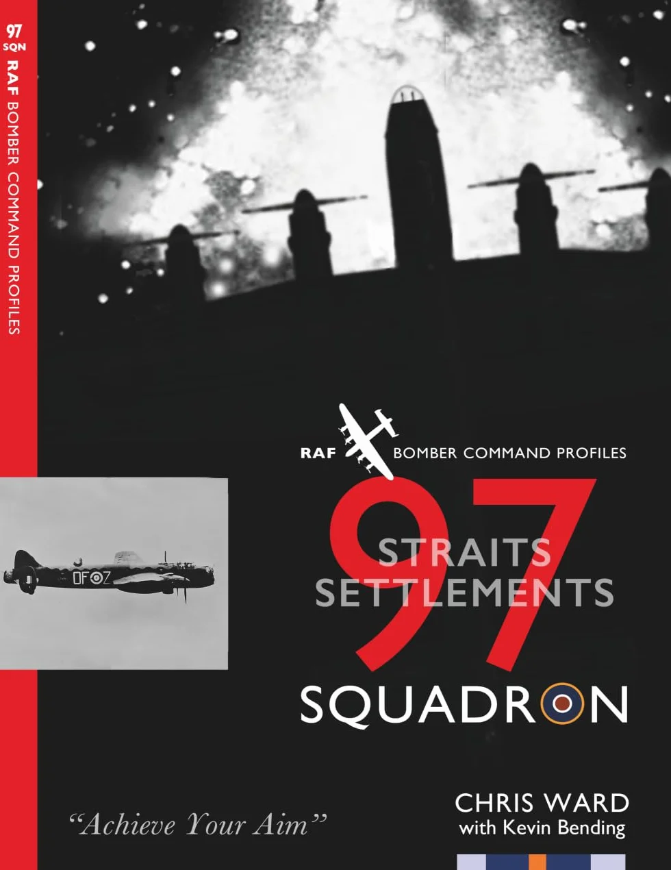 97 (Straits Settlements) Squadron: RAF Bomber Command Squadron Profiles
