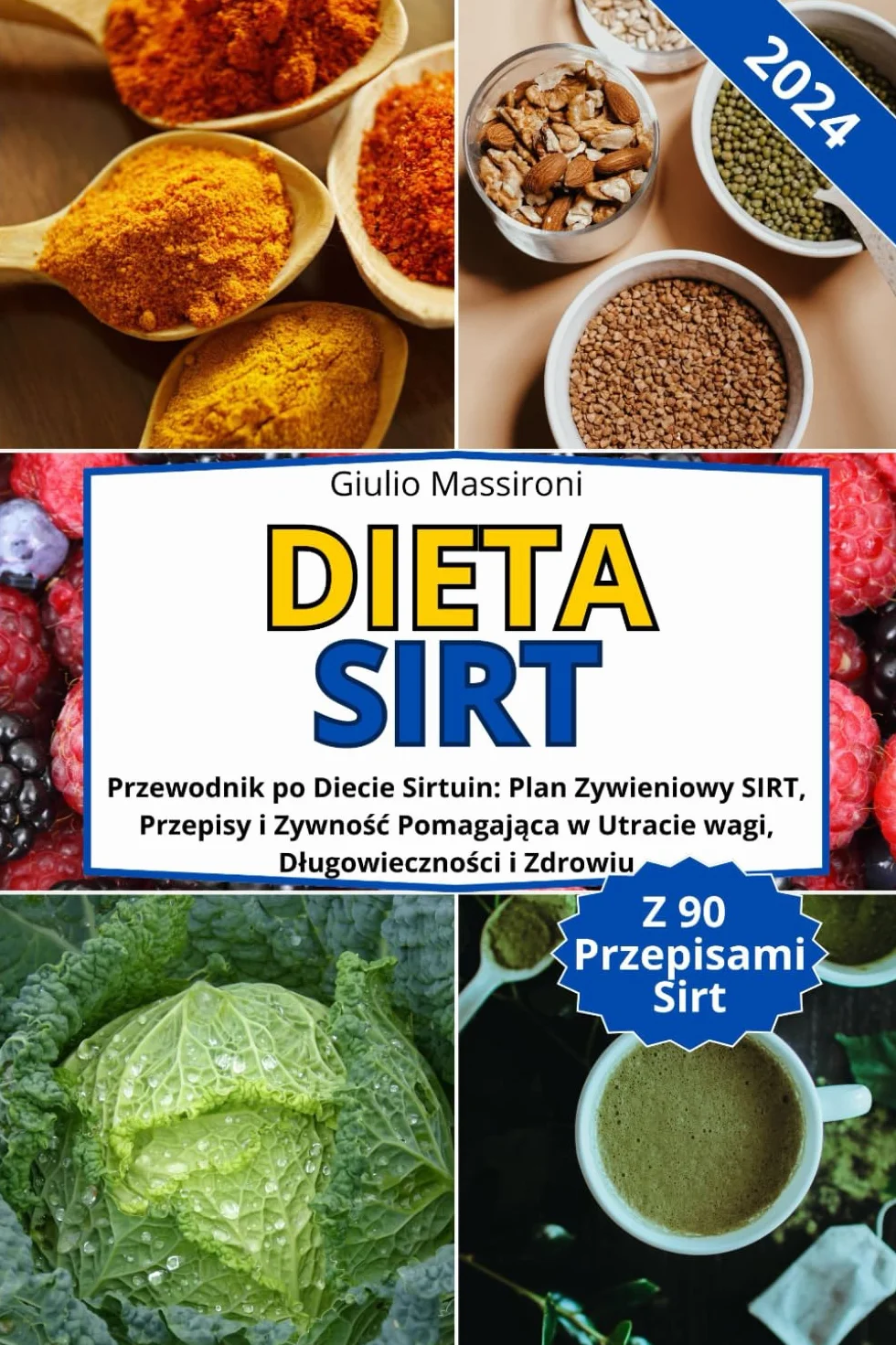 Dieta SIRT: Przewodnik po Diecie Sirtuin, Plan Żywieniowy, Przepisy na Utratę Wagi i Długowieczność