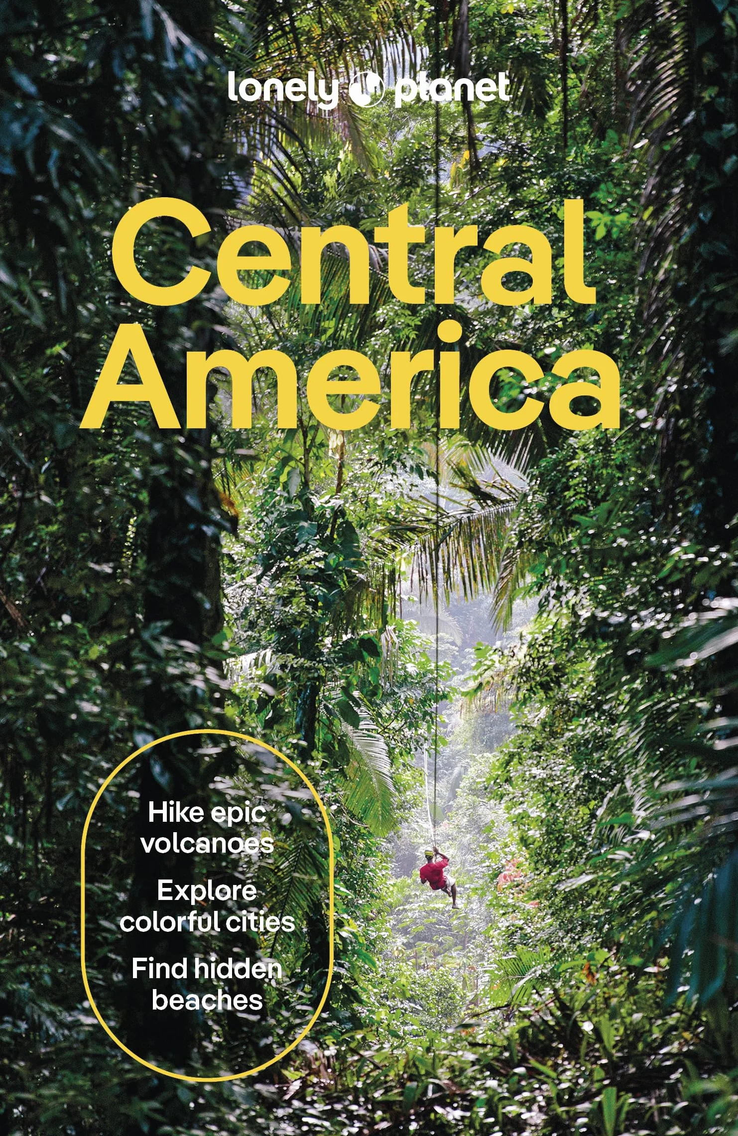 Central America - 11ed - Anglais: Plan the Trip of a Lifetime | Detailed Itineraries & Maps | Insider Tips | Covers Costa Rica, Mexico's Yucatan & Chiapas, Panama, Belize and more