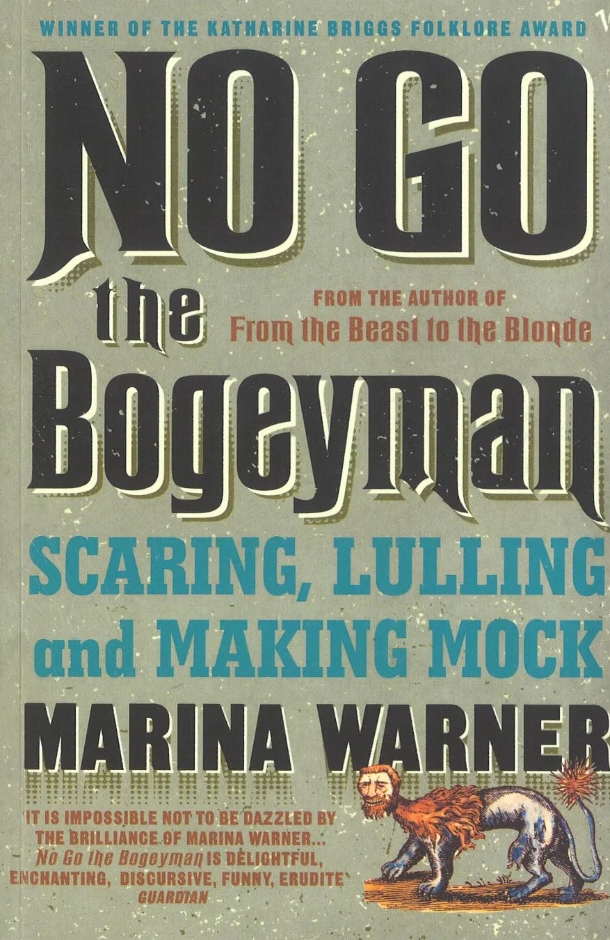No Go the Bogeyman: Scaring, Lulling and Making Mock
