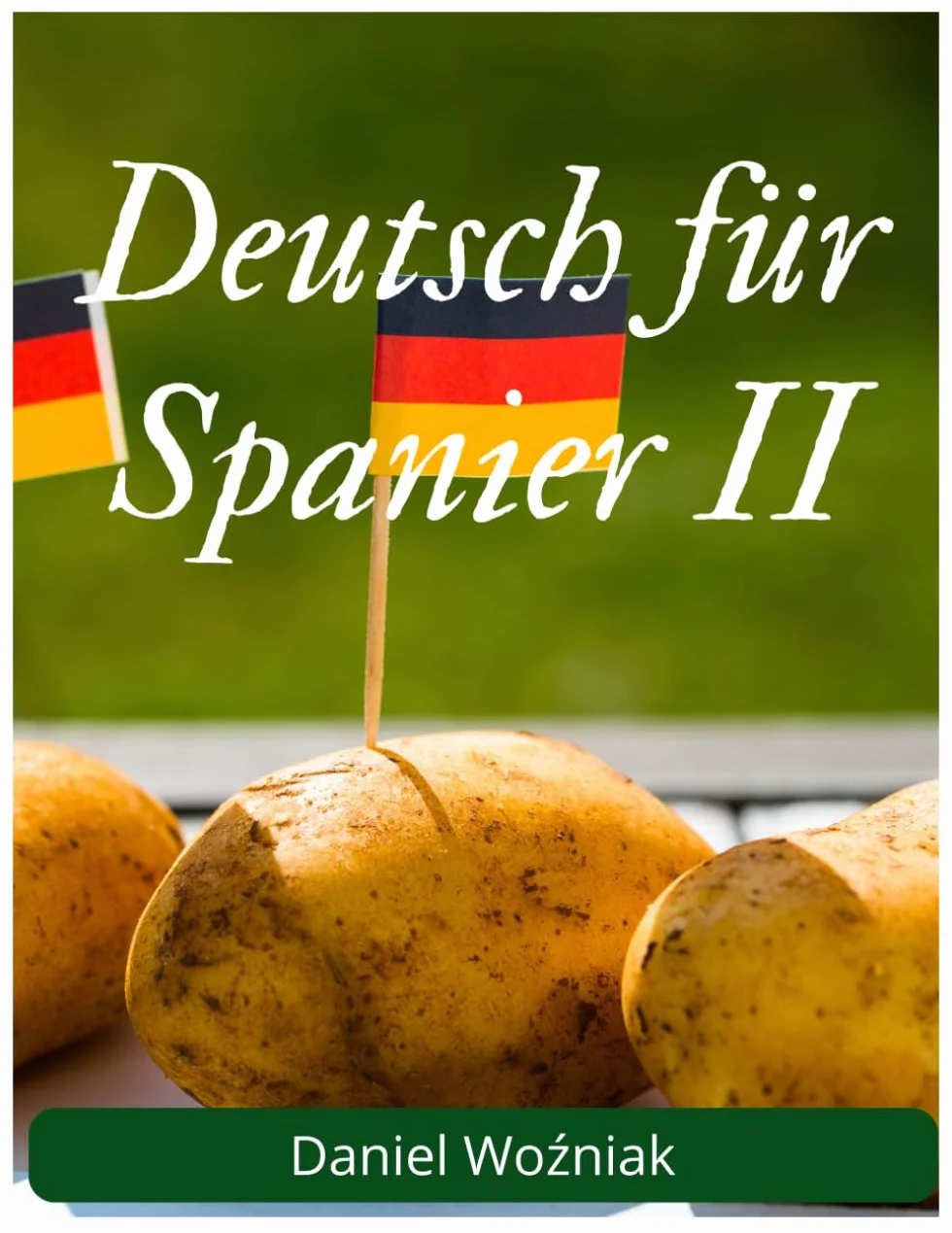 Deutsch für Spanier II: Deutsch lernen für Ausländer spanisch