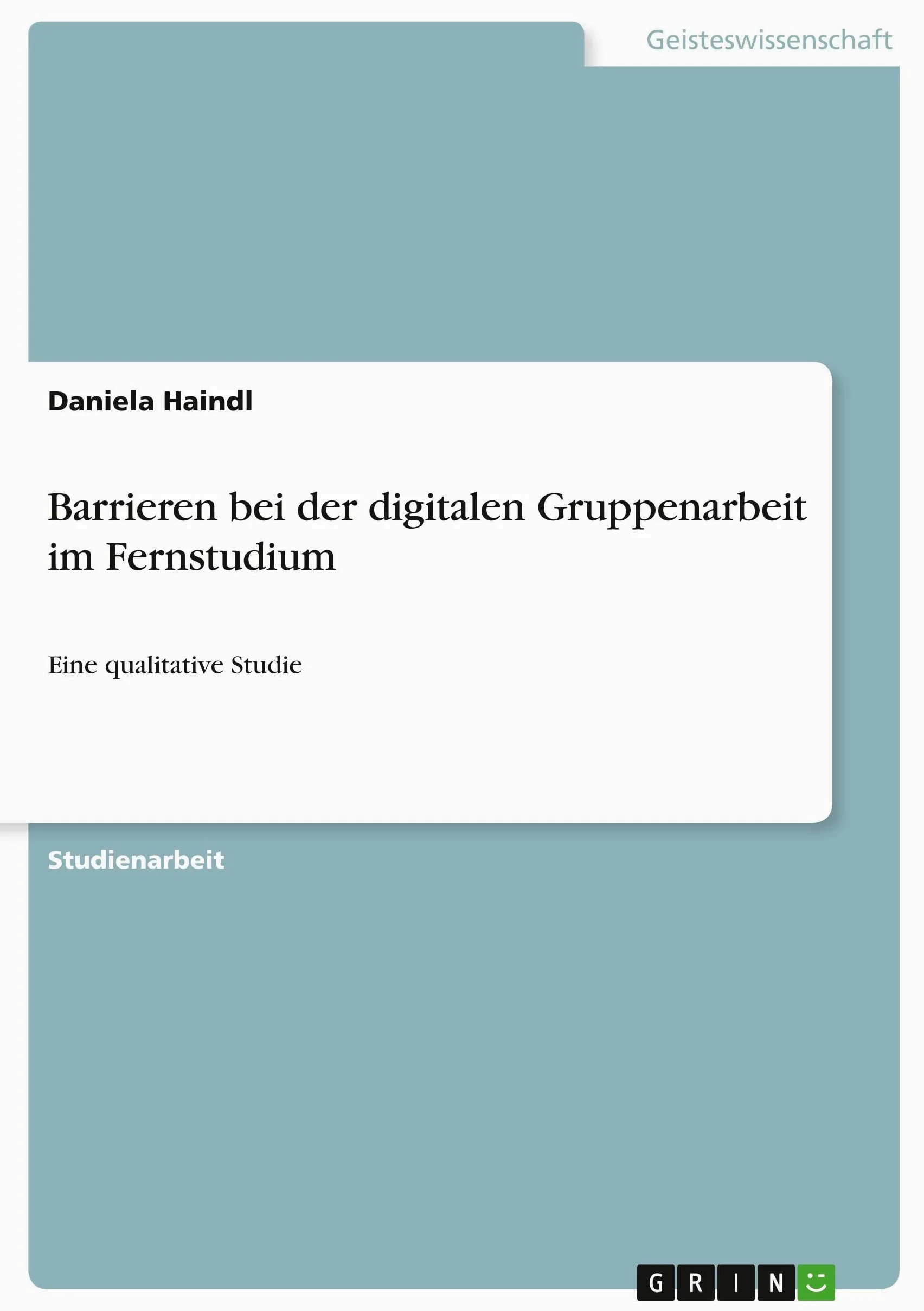 Barrieren bei der digitalen Gruppenarbeit im Fernstudium: Eine qualitative Studie