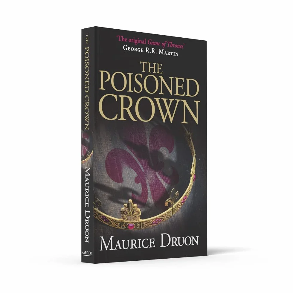 The Poisoned Crown: An Epic Historical Fiction Saga of Medieval France and the Struggle for the Throne: Book 3