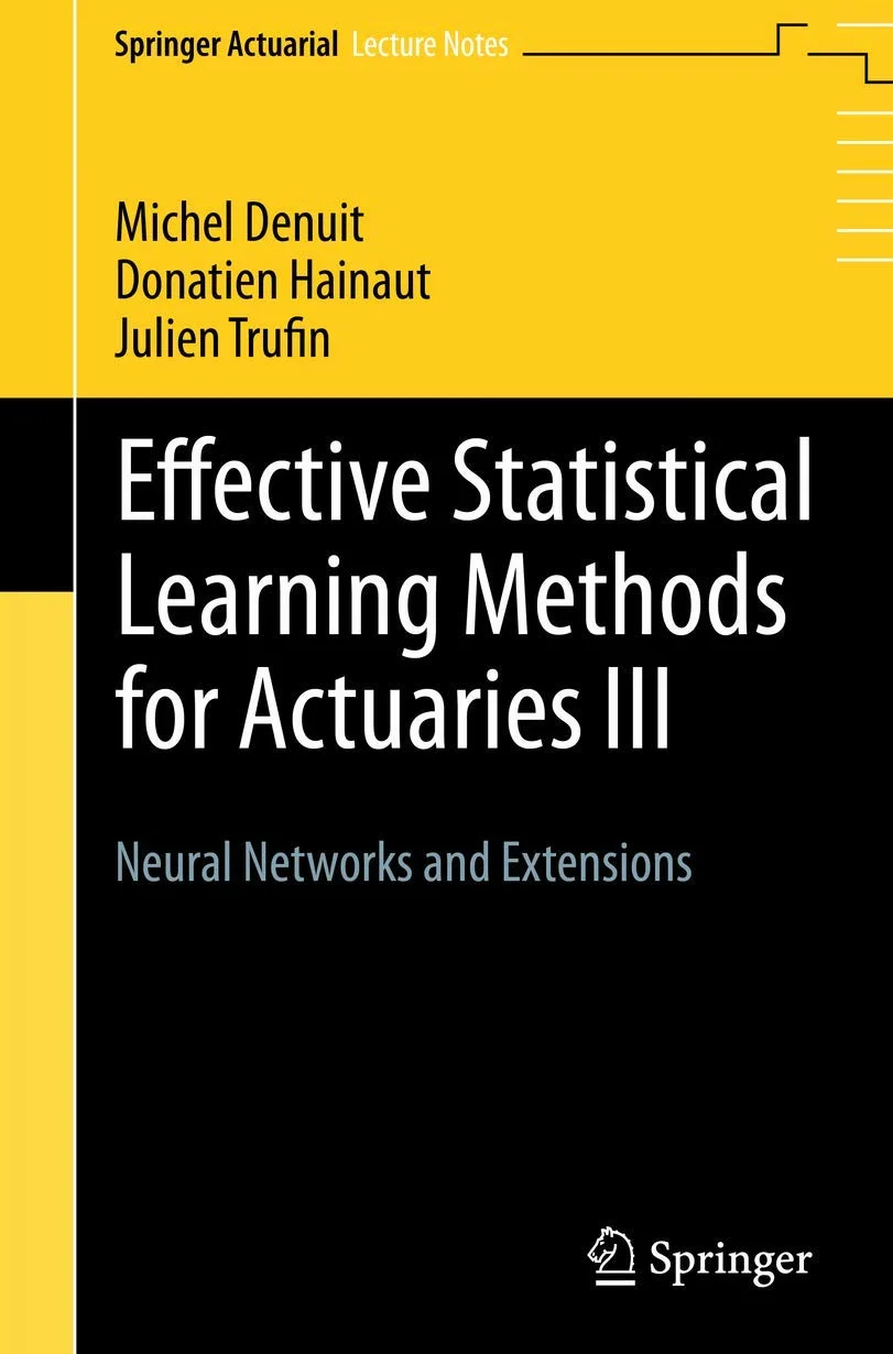 Effective Statistical Learning Methods for Actuaries III: Neural Networks and Extensions