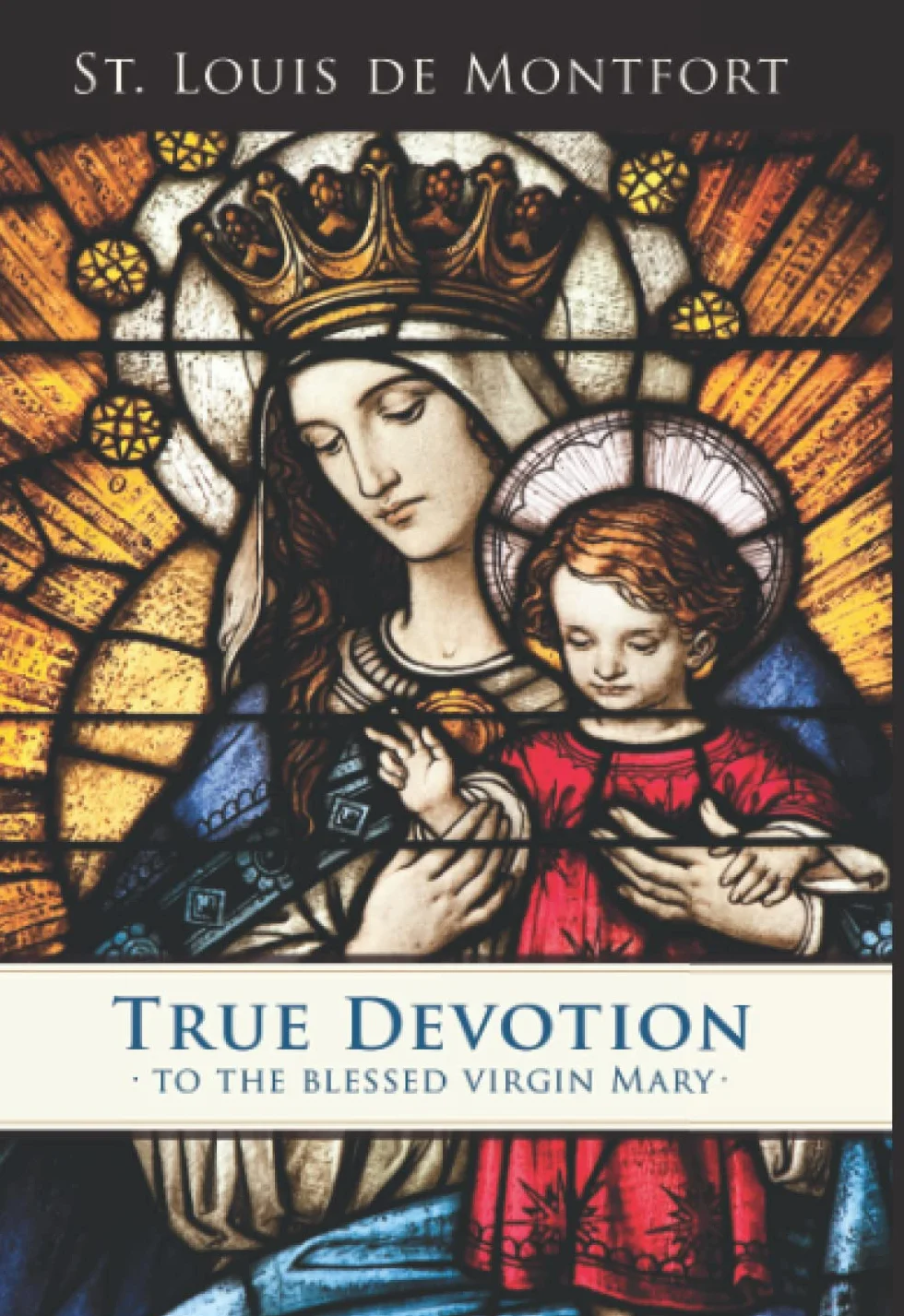 True Devotion to the Blessed Virgin