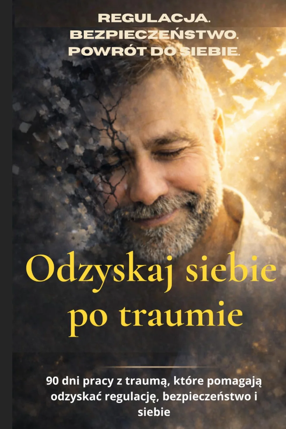 Program powrotu do regulacji układu nerwowego po traumie relacyjnej 90 dni