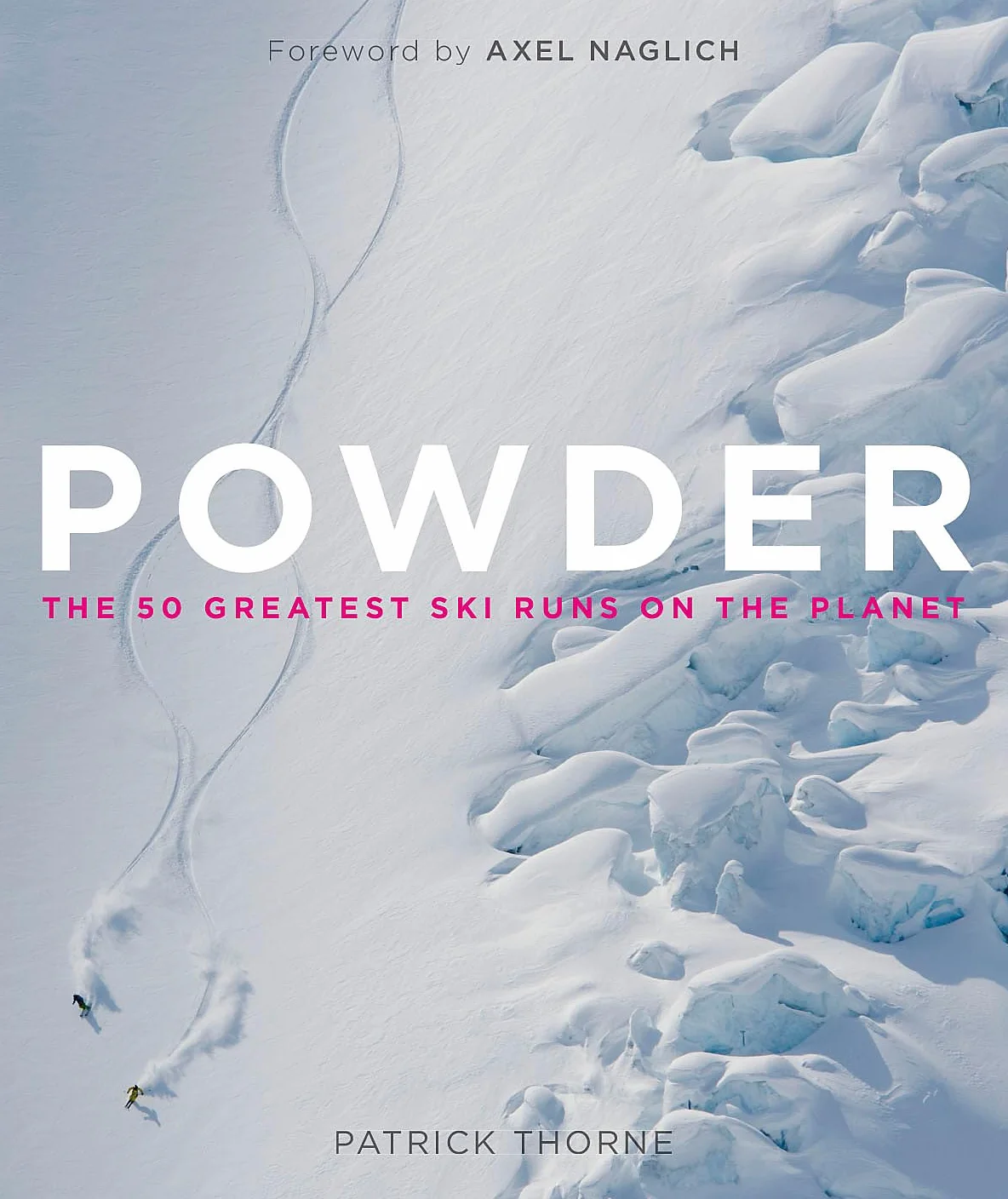 Powder: The Greatest Ski Runs on the Planet