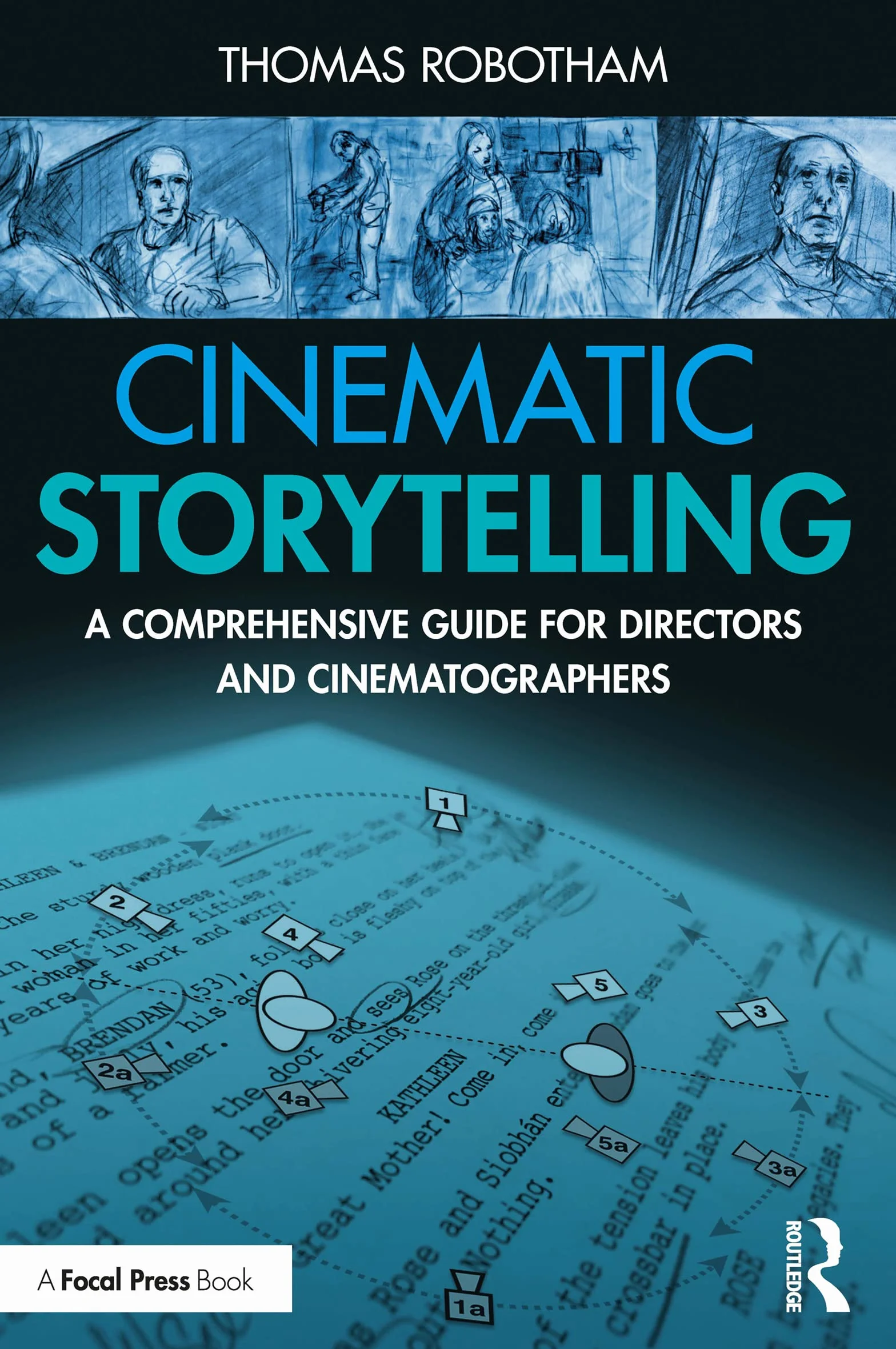 Cinematic Storytelling: A Comprehensive Guide for Directors and Cinematographers