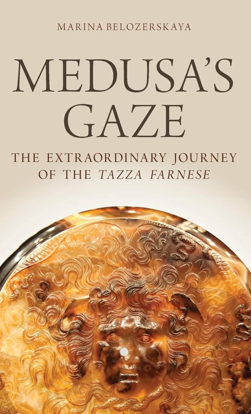 Medusa's Gaze: The Extraordinary Journey of the Tazza Farnese