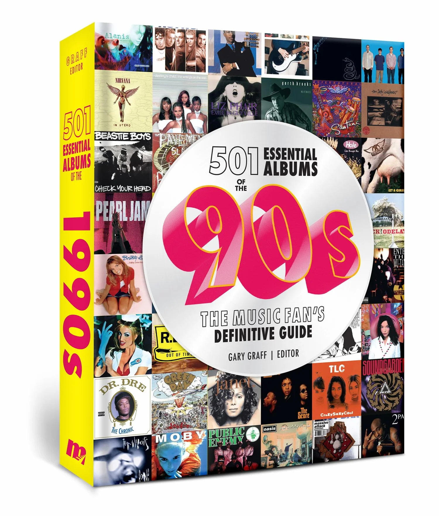 501 Essential Albums of the '90s: The Music Fan's Definitive Guide