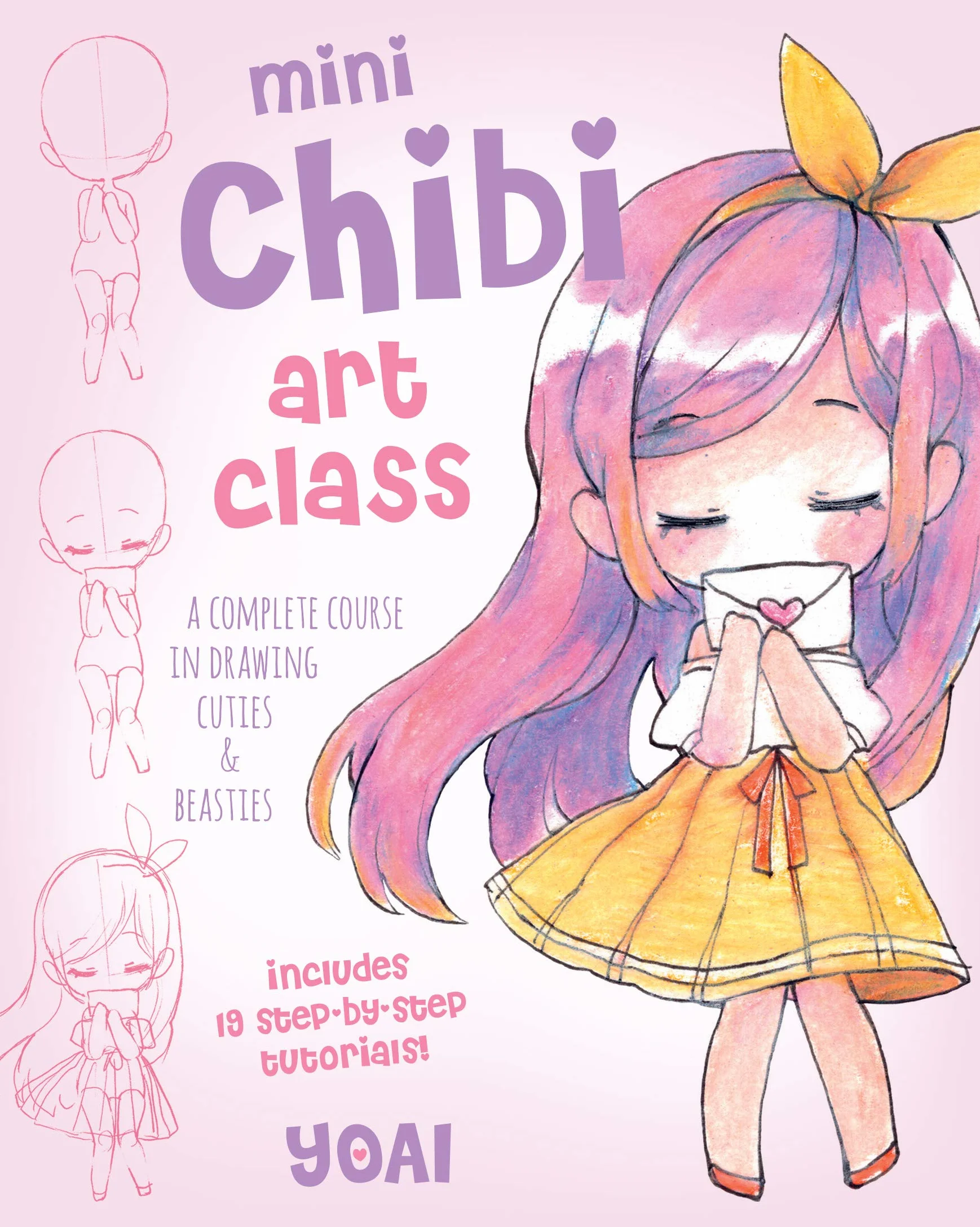 Mini Chibi Art Class: A Complete Course in Drawing Cuties and Beasties - Includes 19 Step-By-Step Tutorials!: 2
