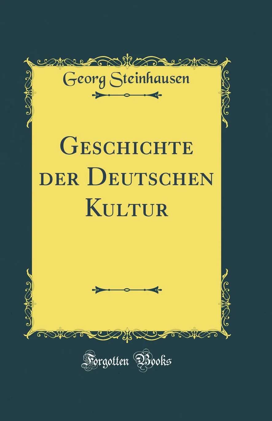 Geschichte der Deutschen Kultur (Classic Reprint)