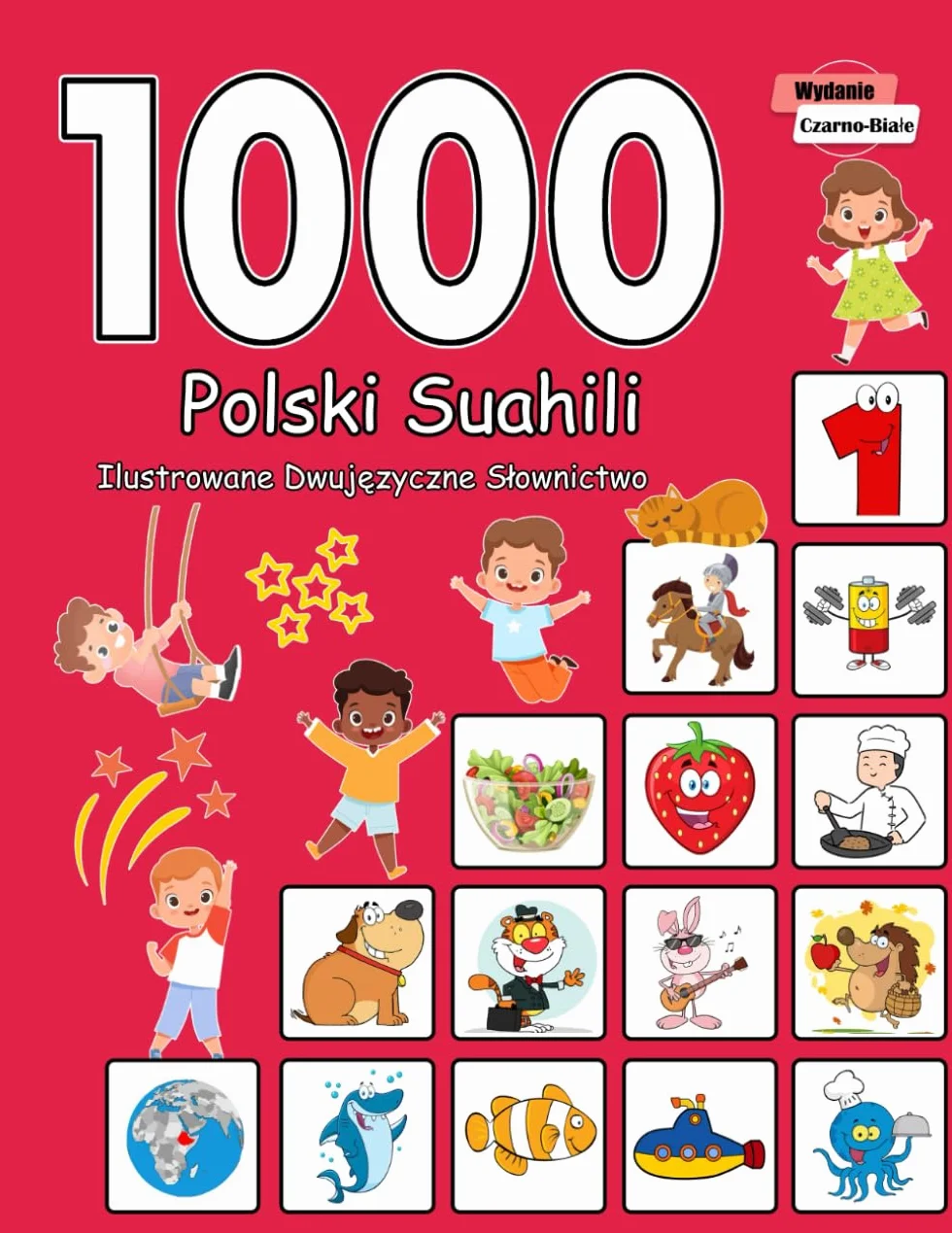 1000 Polski Suahili Ilustrowane Dwujęzyczne Słownictwo (Wydanie Czarno-Białe): Polish Swahili Language Learning