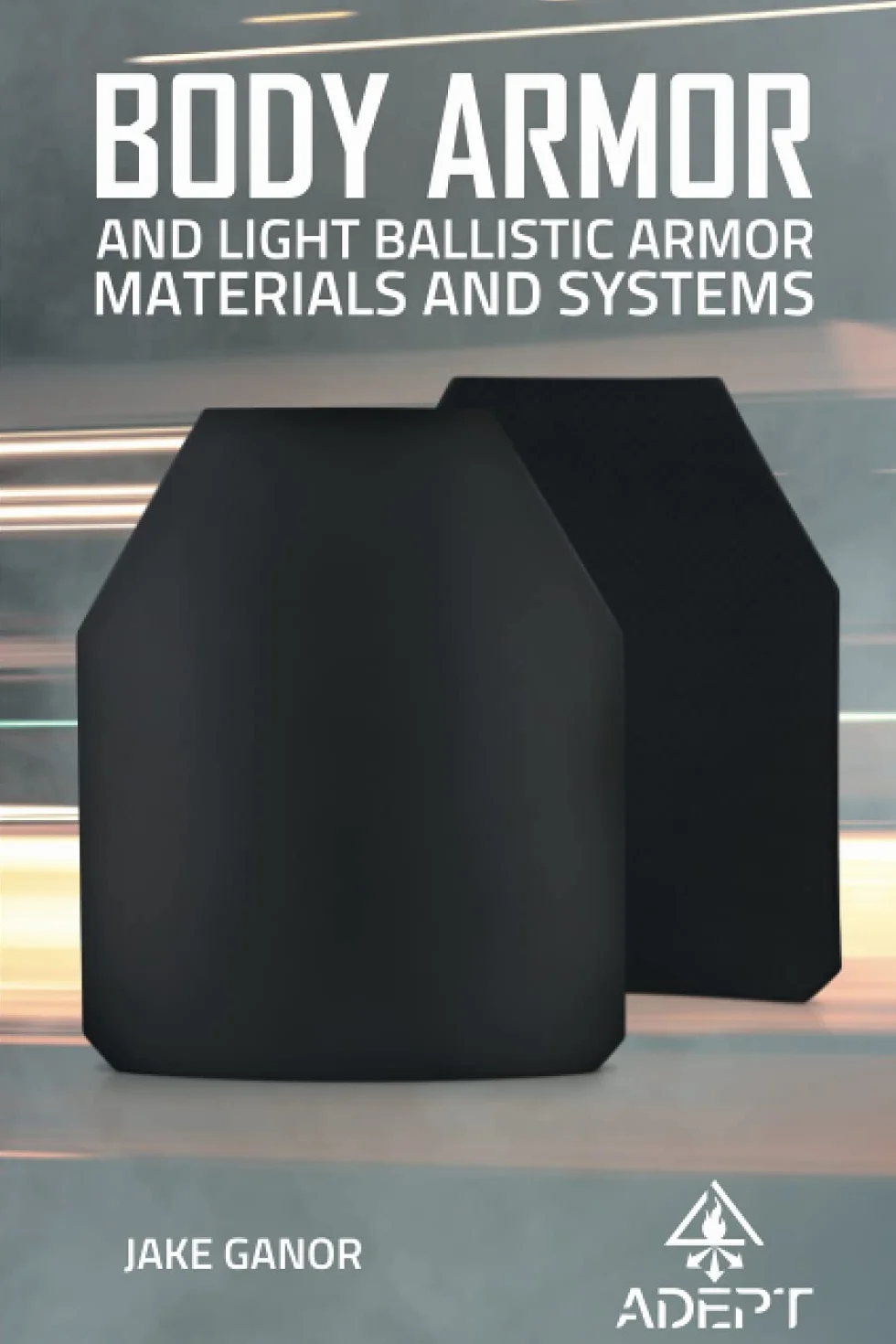 Body Armor: and Light Ballistic Armor Materials and Systems