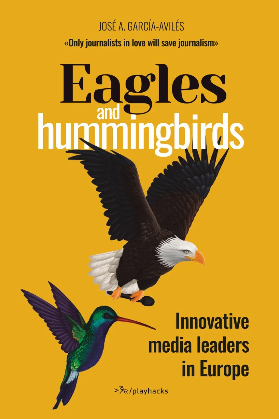Eagles and Hummingbirds: Innovative Media Leaders in Europe