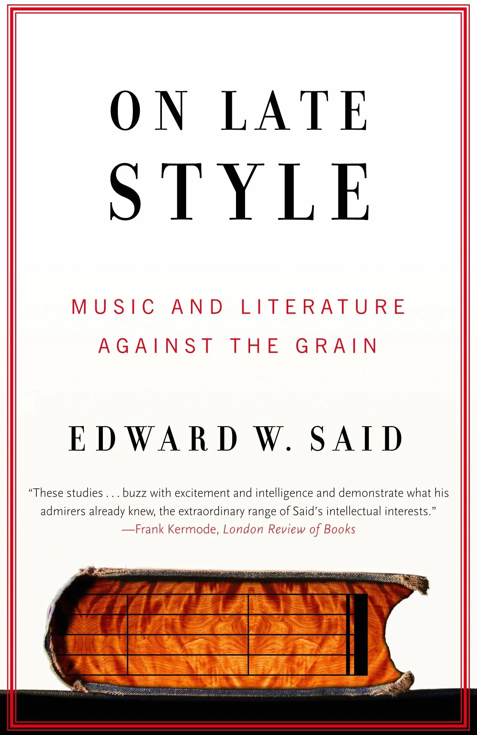 On Late Style: Music and Literature Against the Grain