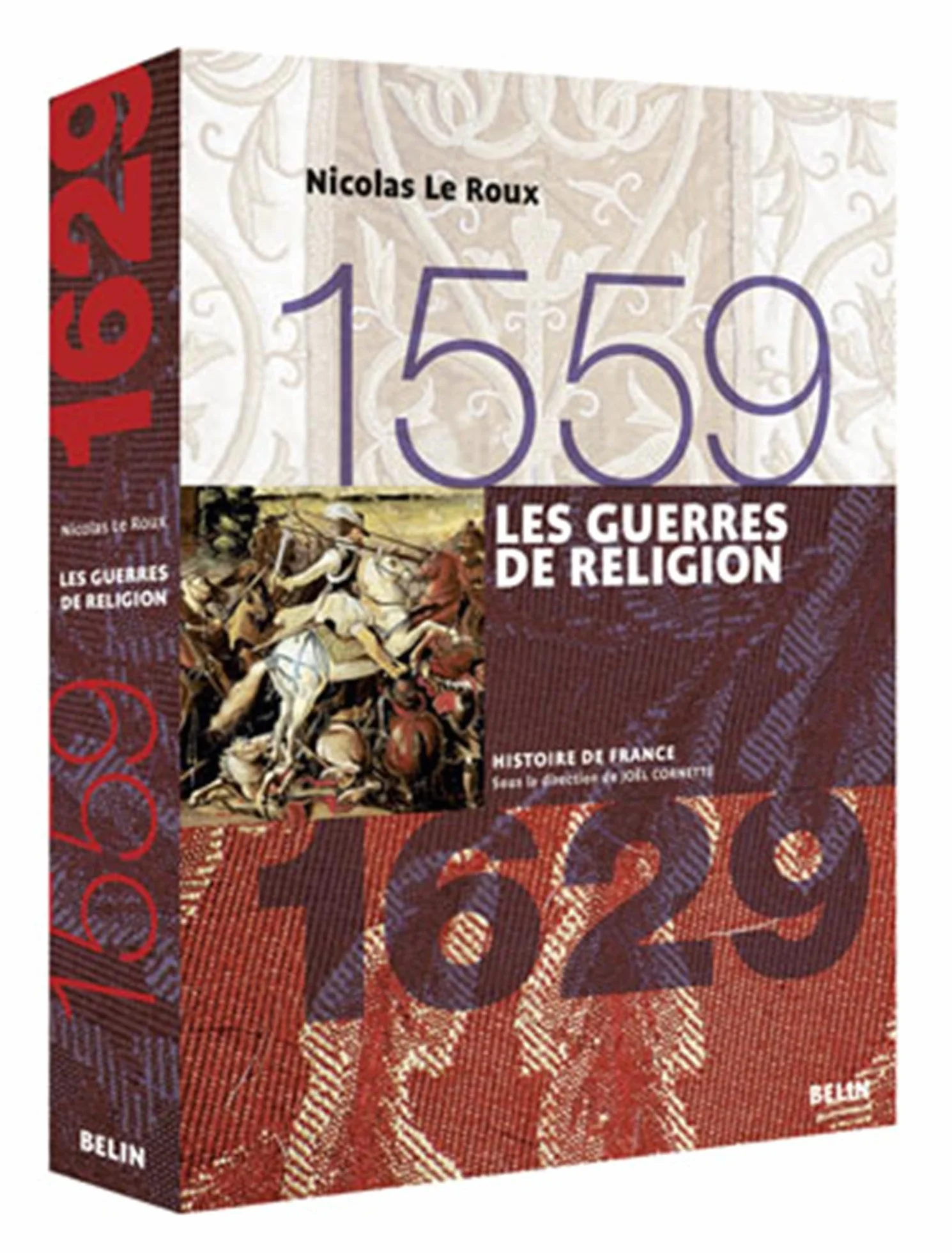 Les guerres de Religion: 1559-1629