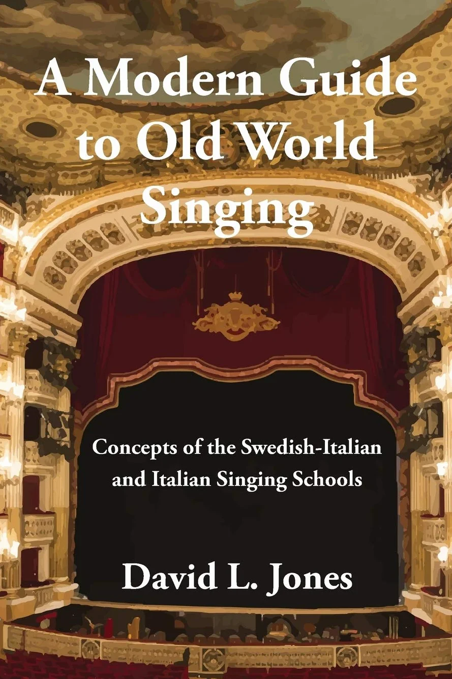 A Modern Guide to Old World Singing: Concepts of the Swedish-Italian and Italian Singing Schools