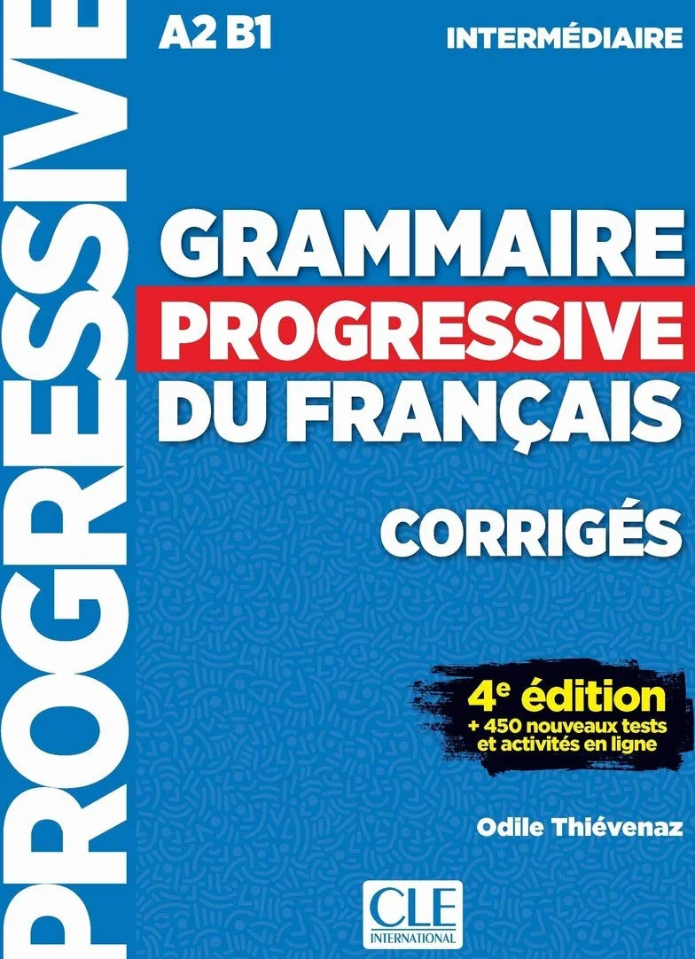 Grammaire progressive du français - Niveau intermédiaire (A2/B1) - Corrigés - 4ème édition: Corriges intermedi: Corrigés, + 450 nouveaux tests et activités en ligne