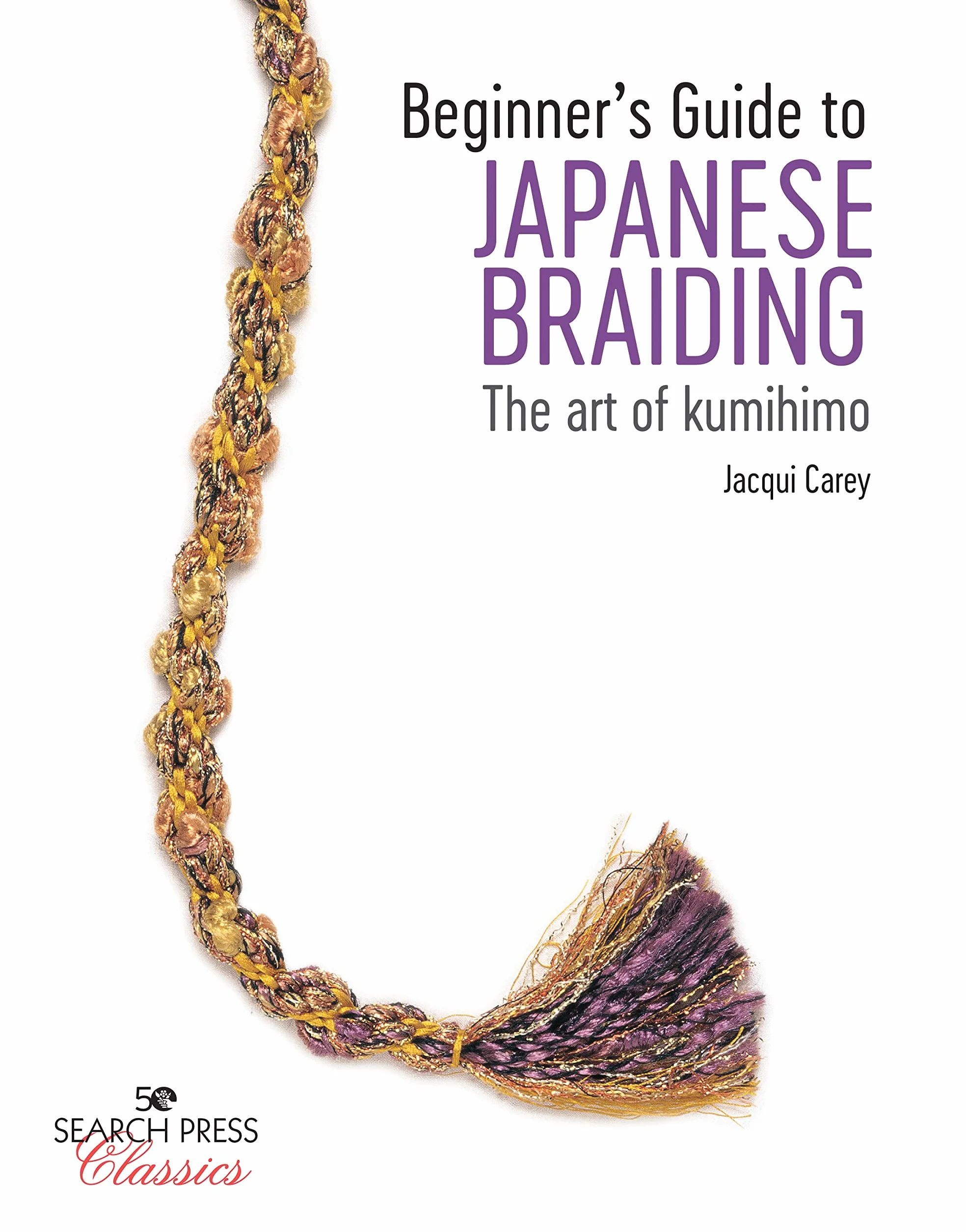 Beginner's Guide to Japanese Braiding: The Art of Kumihimo