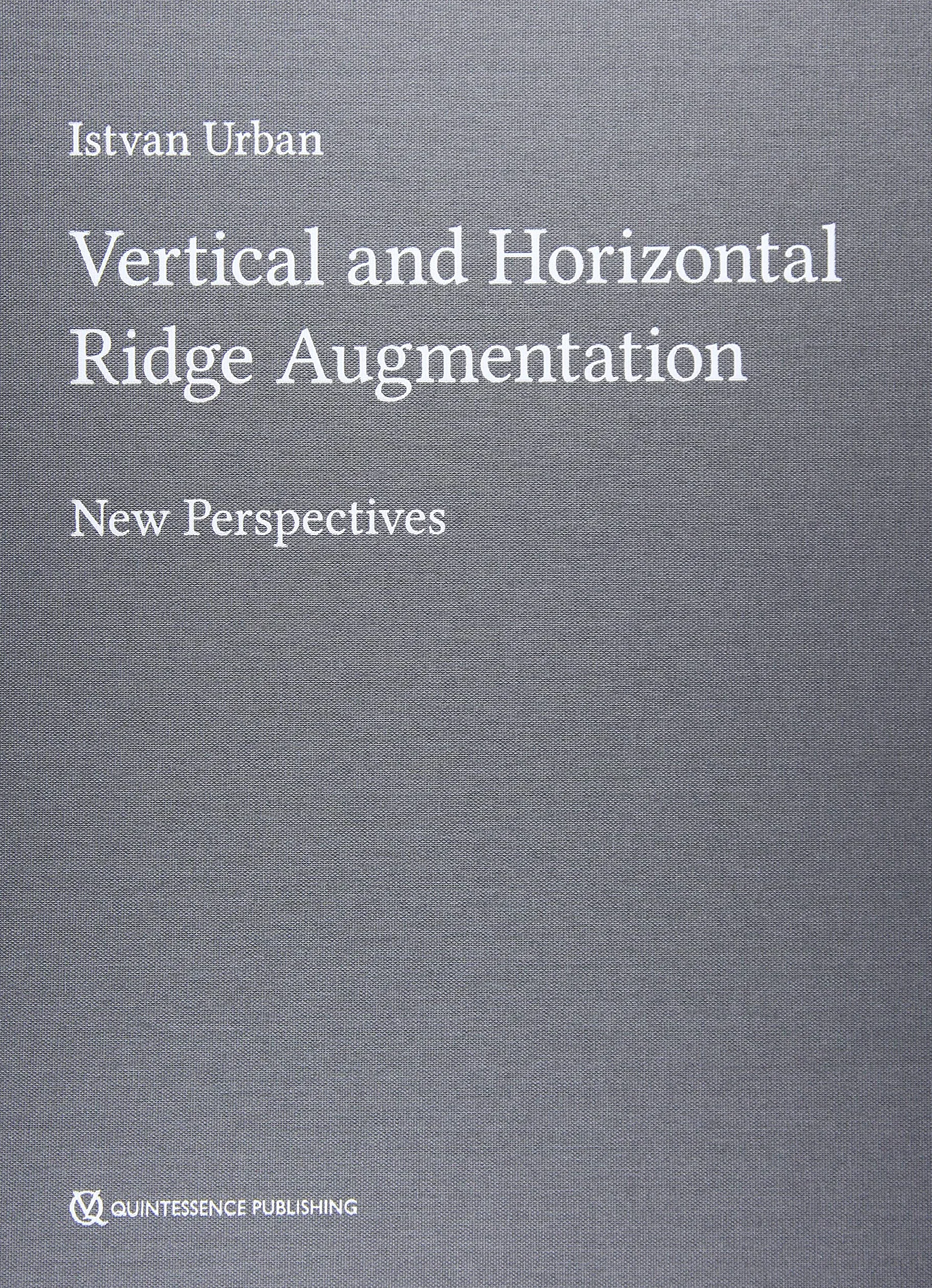 Vertical and Horizontal Ridge Augmentation: New Perspectives