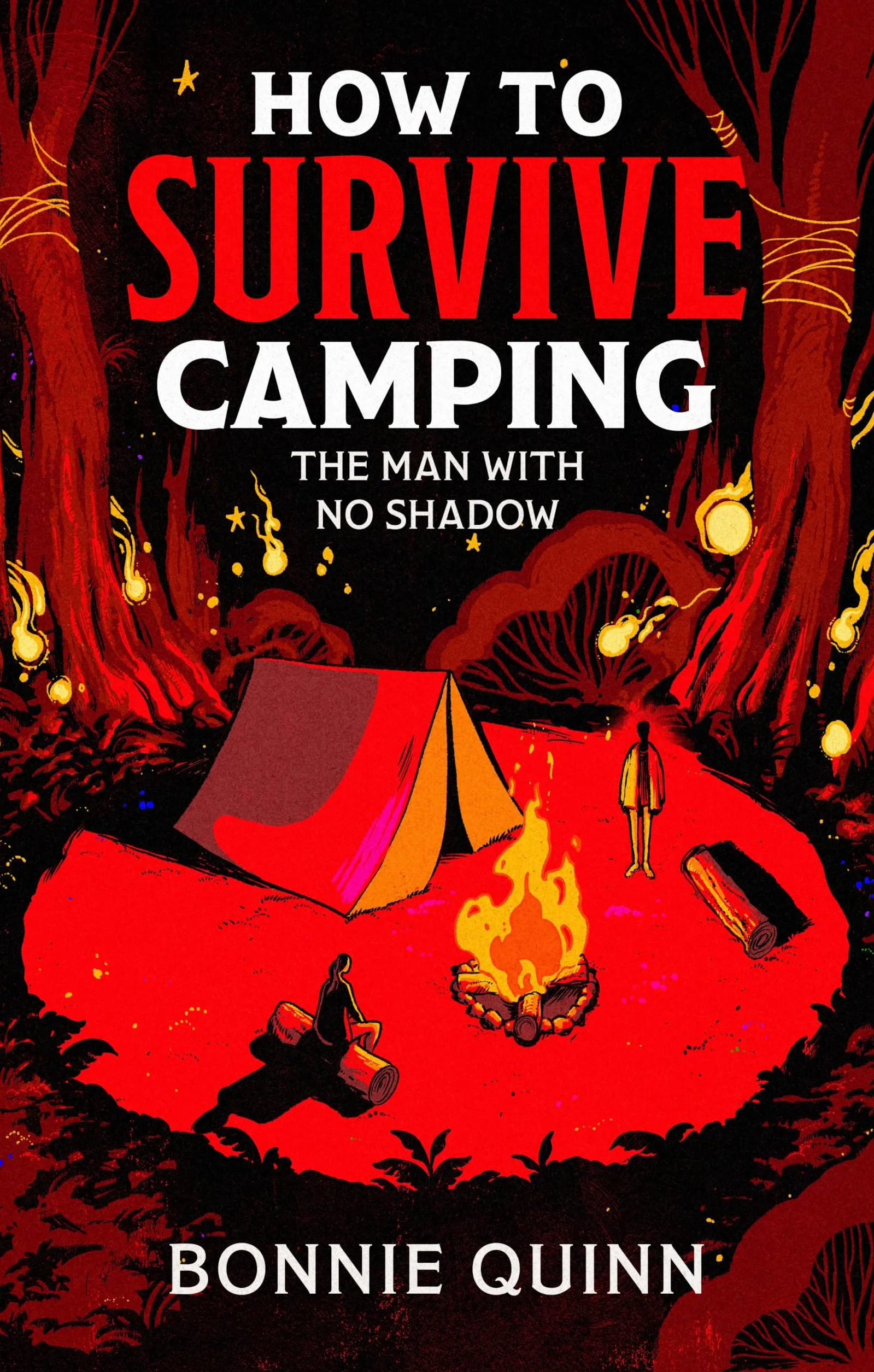 How to Survive Camping: The Man with No Shadow: A Gruesomely Funny Horror Book 1