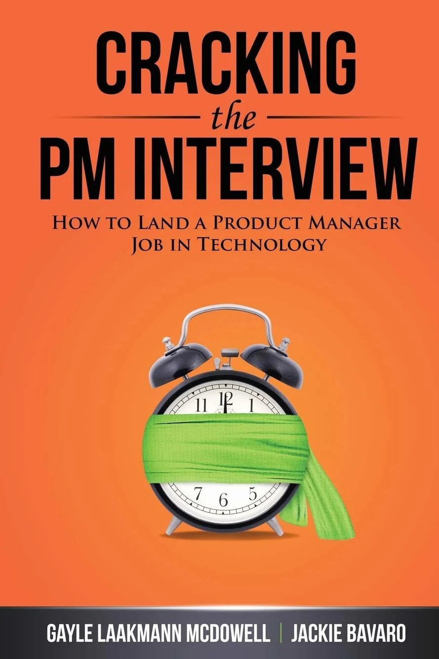 Cracking the PM Interview: How to Land a Product Manager Job in Technology