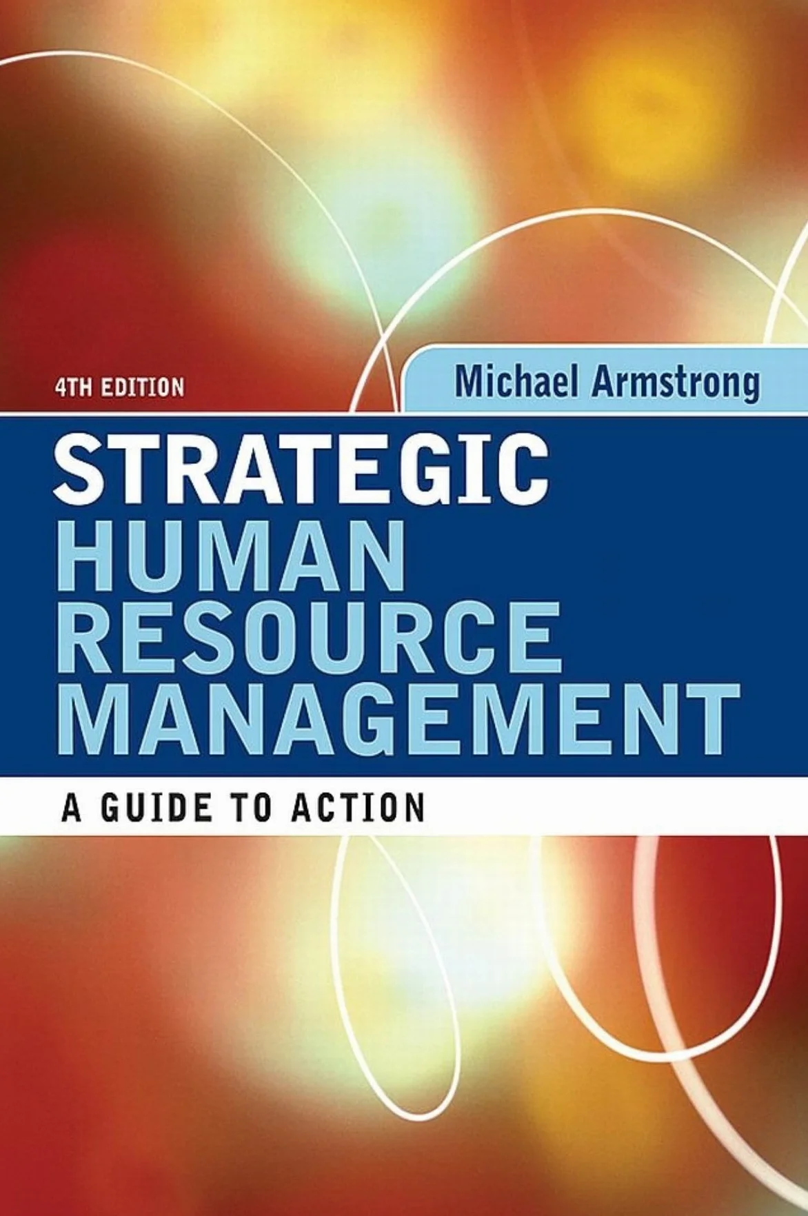 Strategic Human Resource Management: A Guide to Action