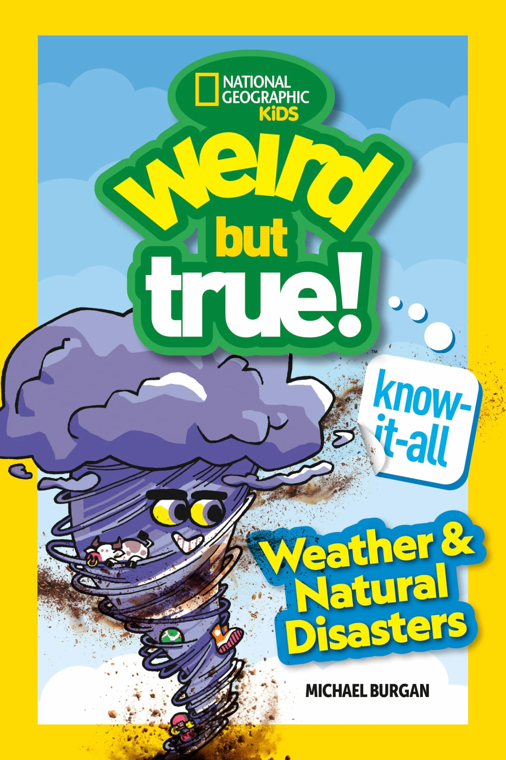 Weird But True! Know-It-All: Weather & Natural Disasters: 0