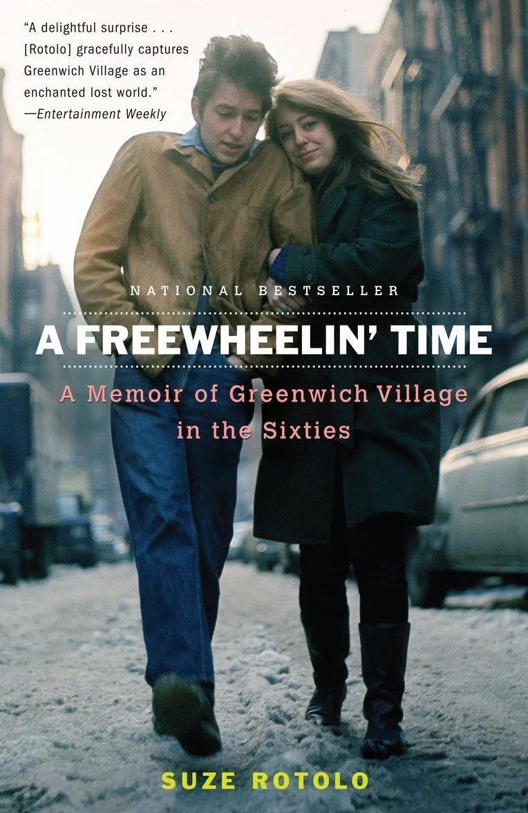 A Freewheelin' Time: A Memoir of Greenwich Village in the Sixties