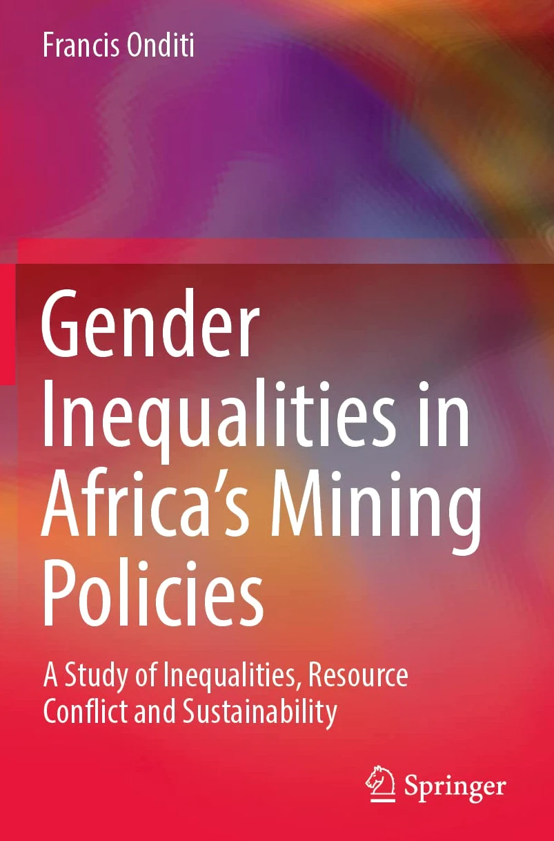 Gender Inequalities in Africa’s Mining Policies: A Study of Inequalities, Resource Conflict and Sustainability