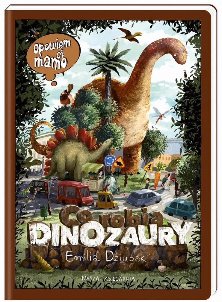 Opowiem ci, mamo, co robią dinozaury