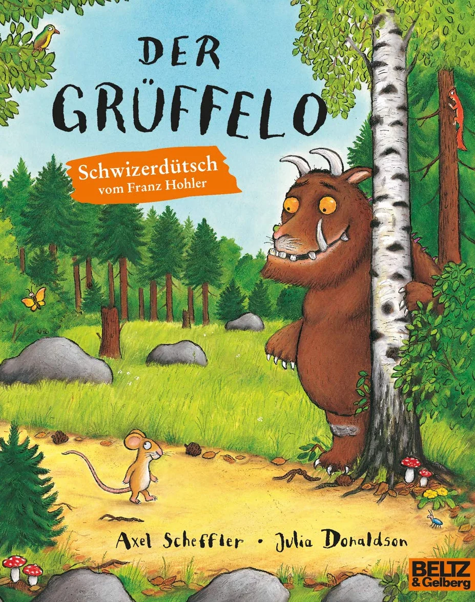 Der Grüffelo: Schweizerdeutsche Ausgabe - Vierfarbiges Bilderbuch