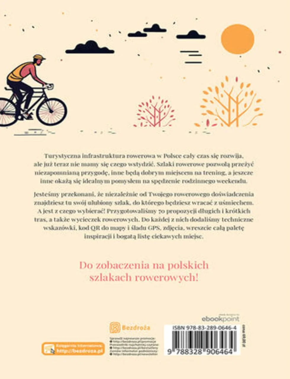Szlaki rowerowe Polski: 70 najpiękniejszych tras na jeden i kilka dni