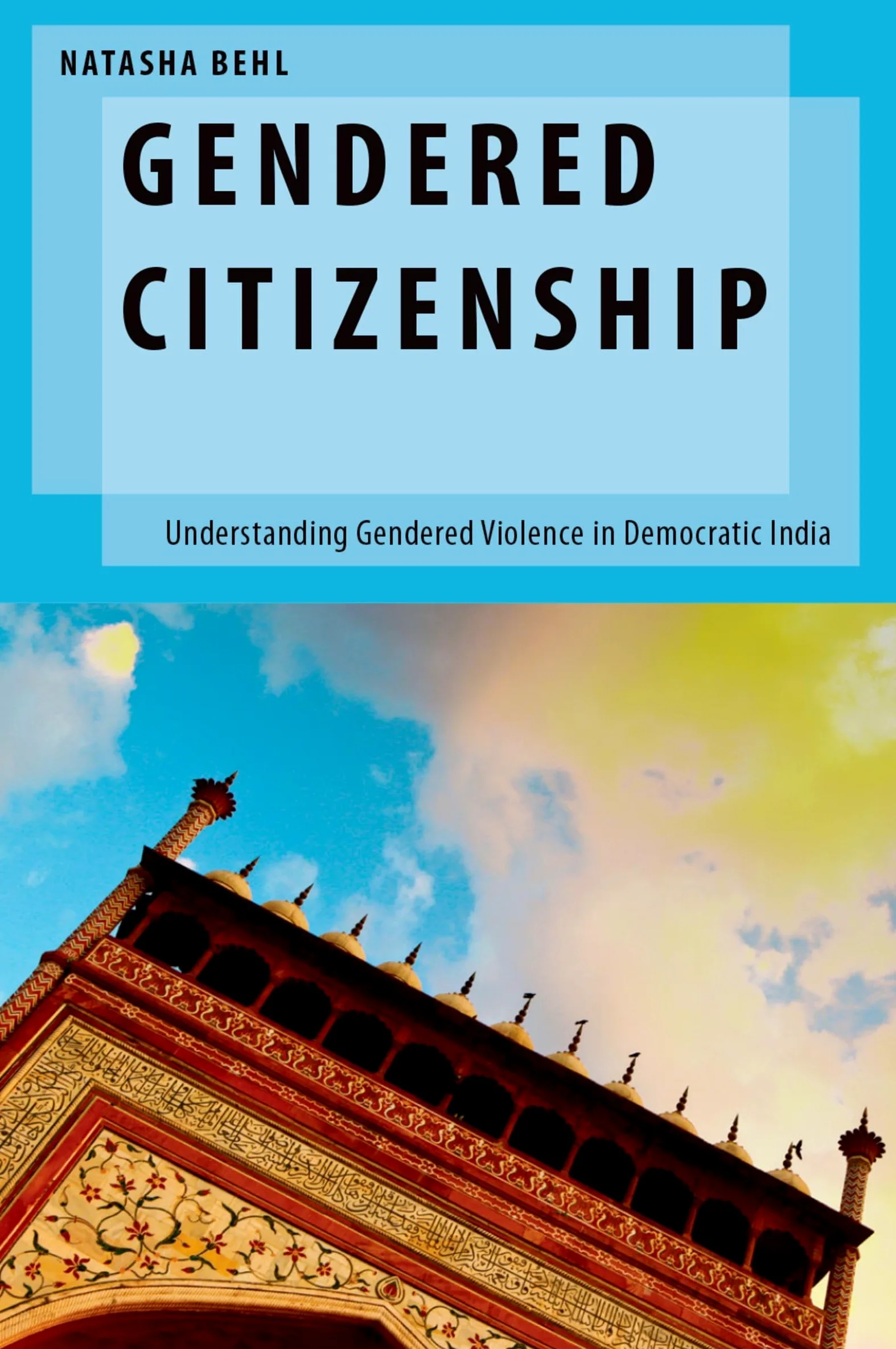 Gendered Citizenship: Understanding Gendered Violence in Democratic India