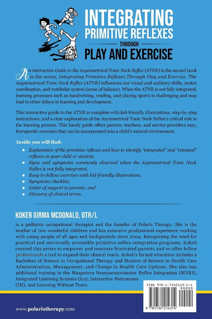 Integrating Primitive Reflexes Through Play and Exercise: Interactive Guide to ATNR