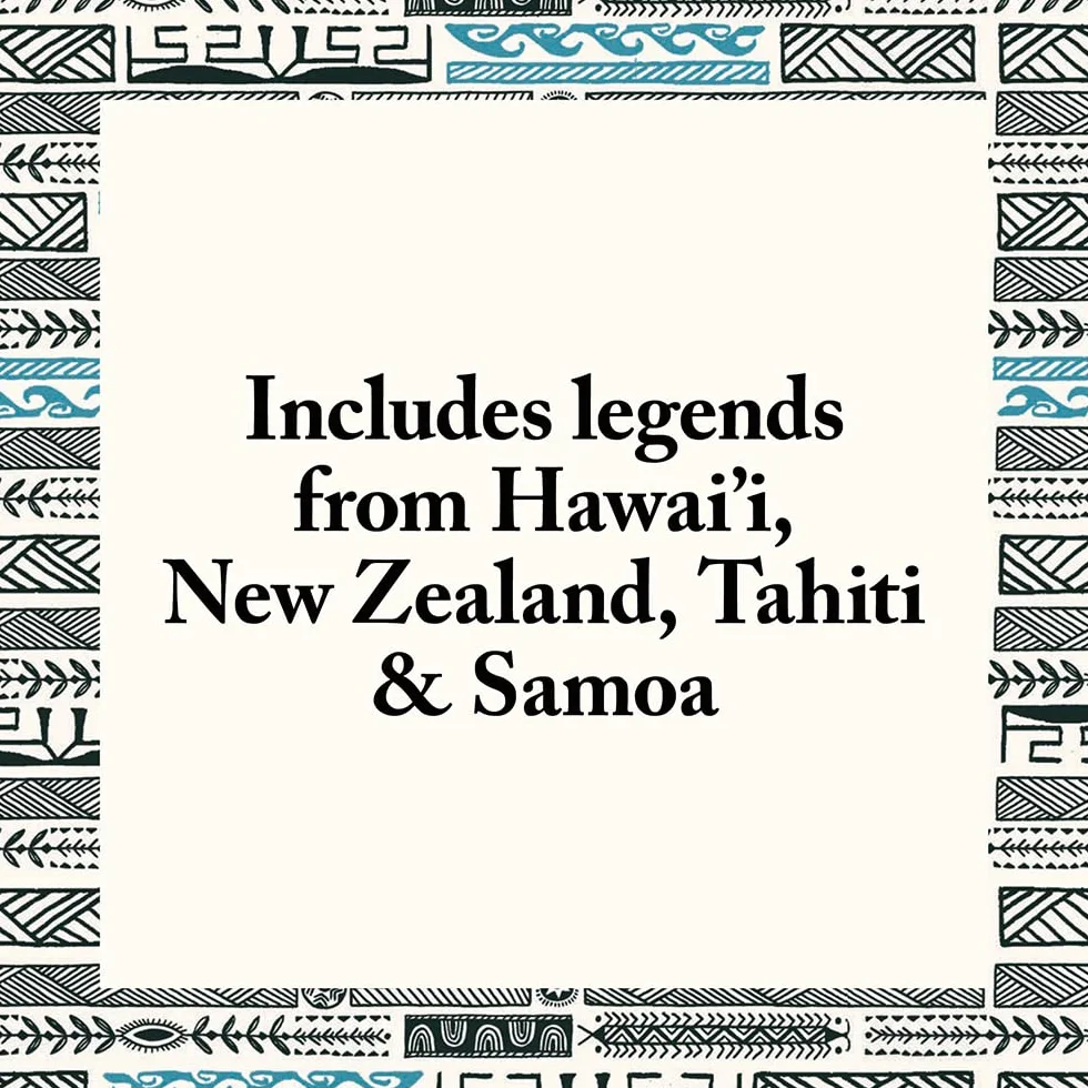 Tales of Polynesia: Folktales from Hawai'i, New Zealand, Tahiti, and Samoa