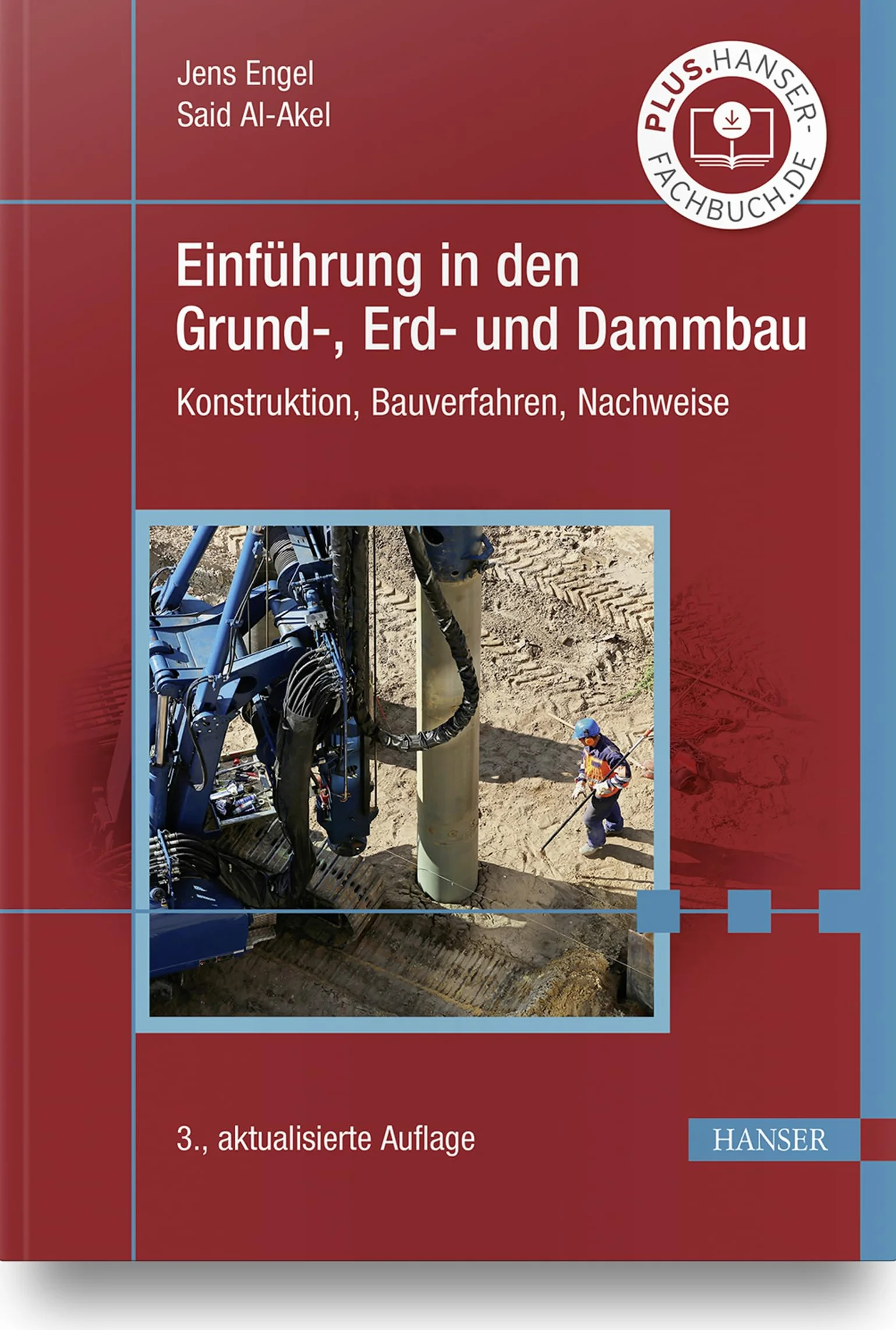 Einführung in den Grund-, Erd- und Dammbau: Konstruktion, Bauverfahren, Nachweise