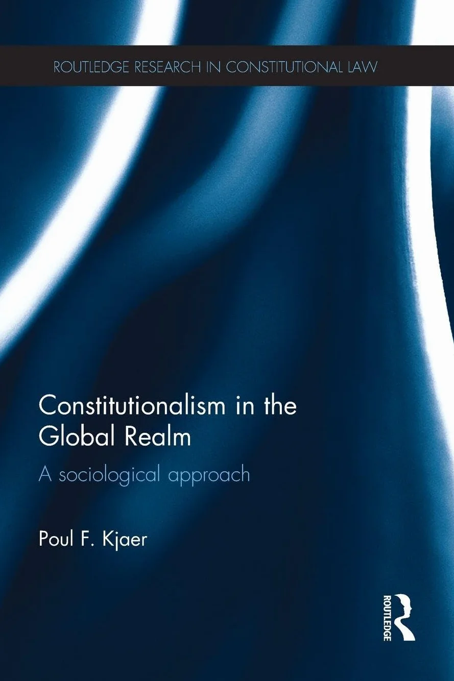 Constitutionalism in the Global Realm: A Sociological Approach