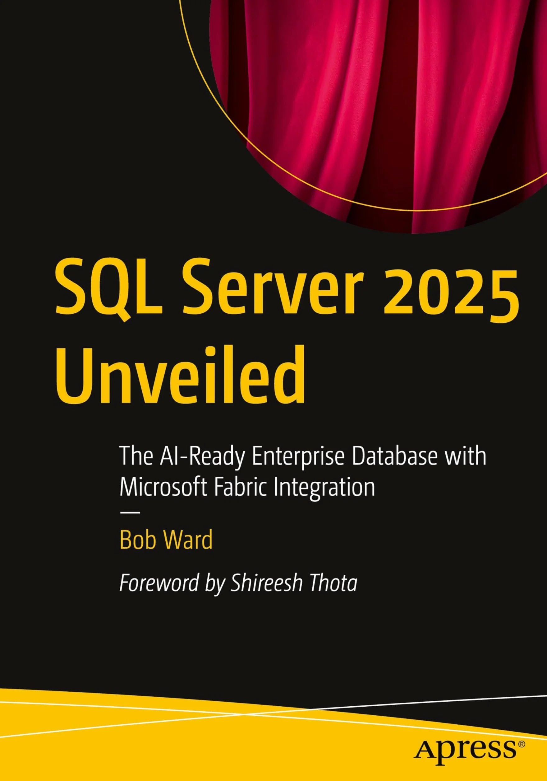 SQL Server 2025 Unveiled: The AI-Ready Enterprise Database with Microsoft Fabric Integration
