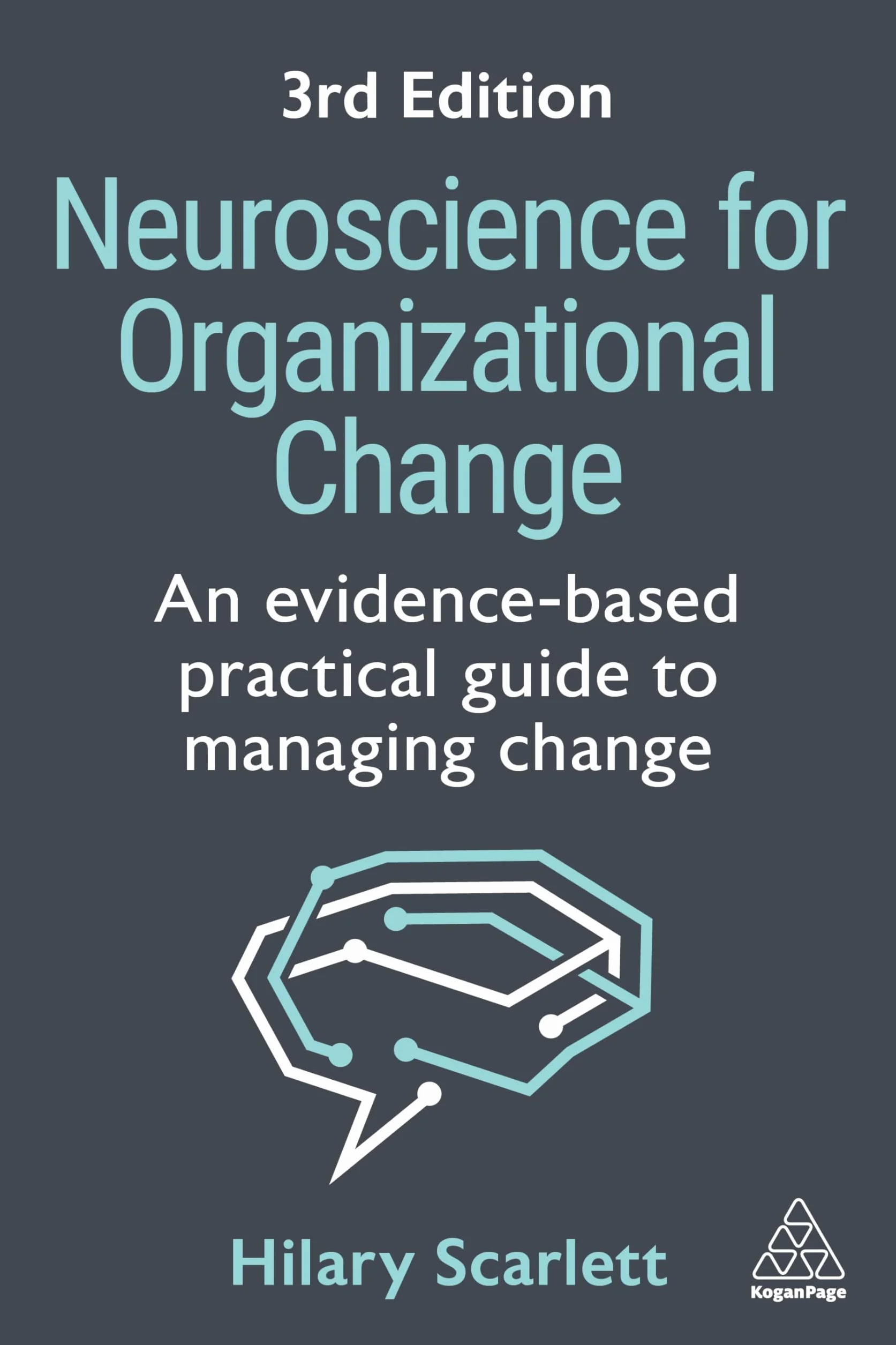 Neuroscience for Organizational Change: Evidence-Based Practical Guide