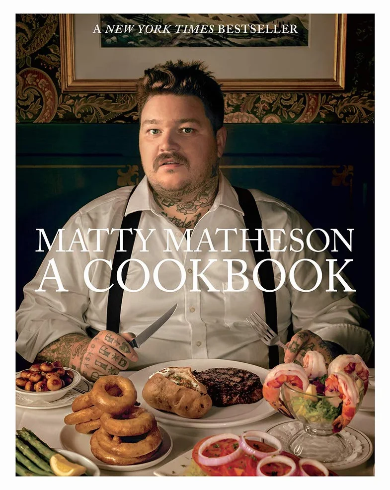 Matty Matheson: A Cookbook