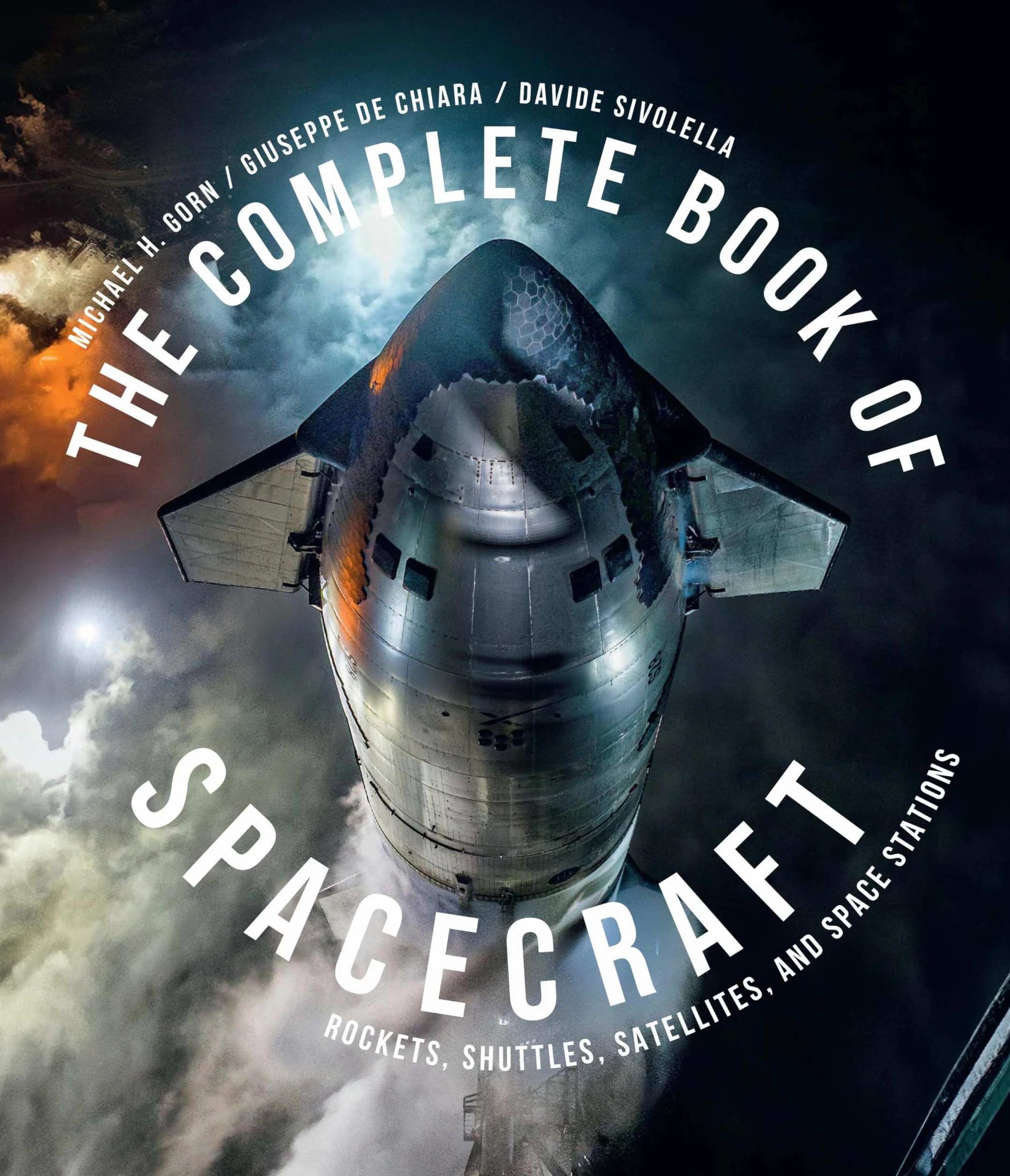 The Complete Book of Spacecraft: Rockets, Shuttles, Satellites, Space Stations