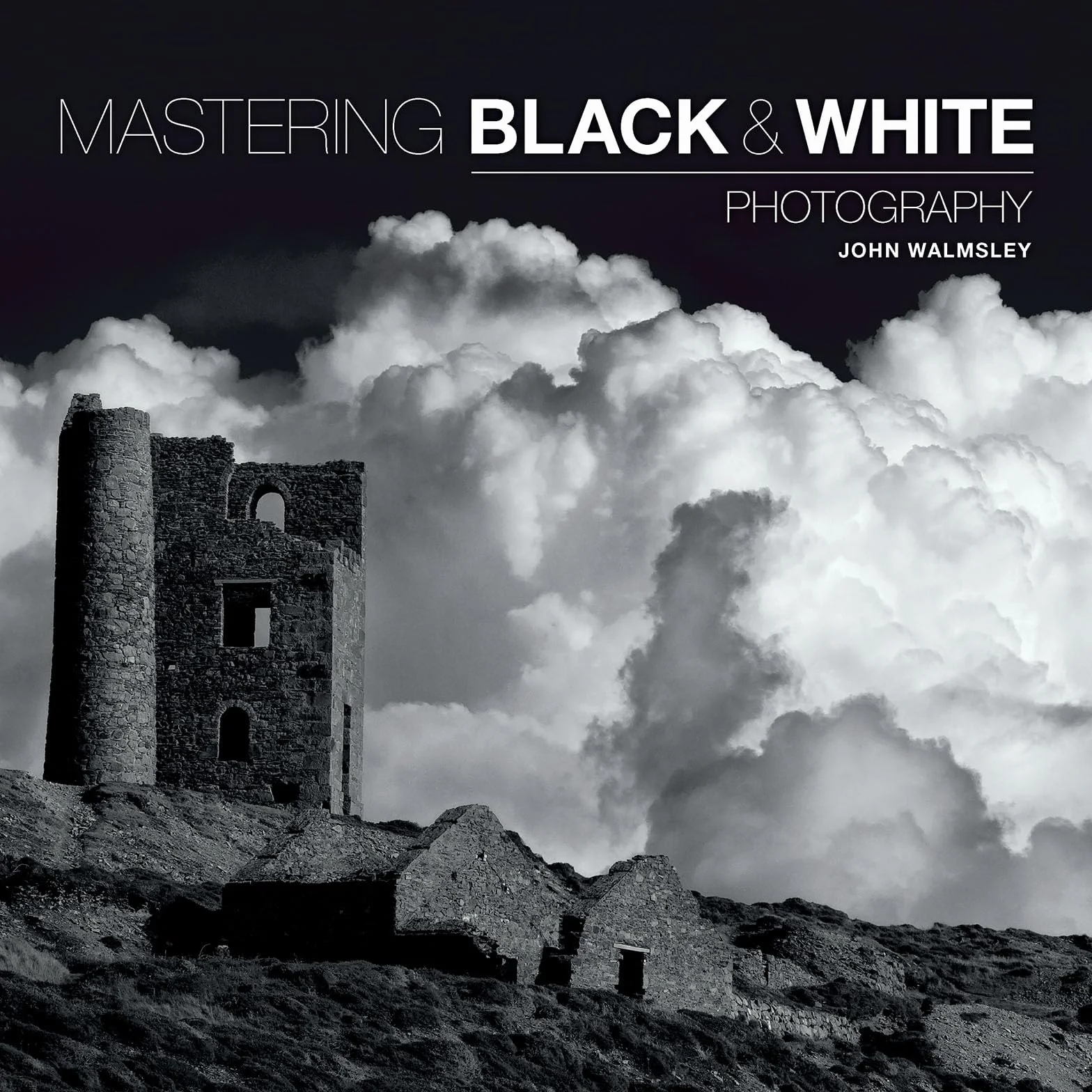 Mastering Black & White Photography: The Definitive Guide for Photographers