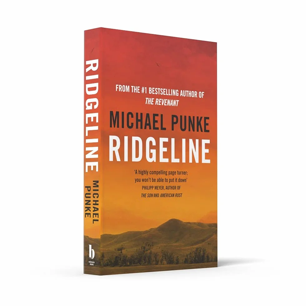 Ridgeline: From the Author of The Revenant, Bestselling Book That Inspired the Award-Winning Movie