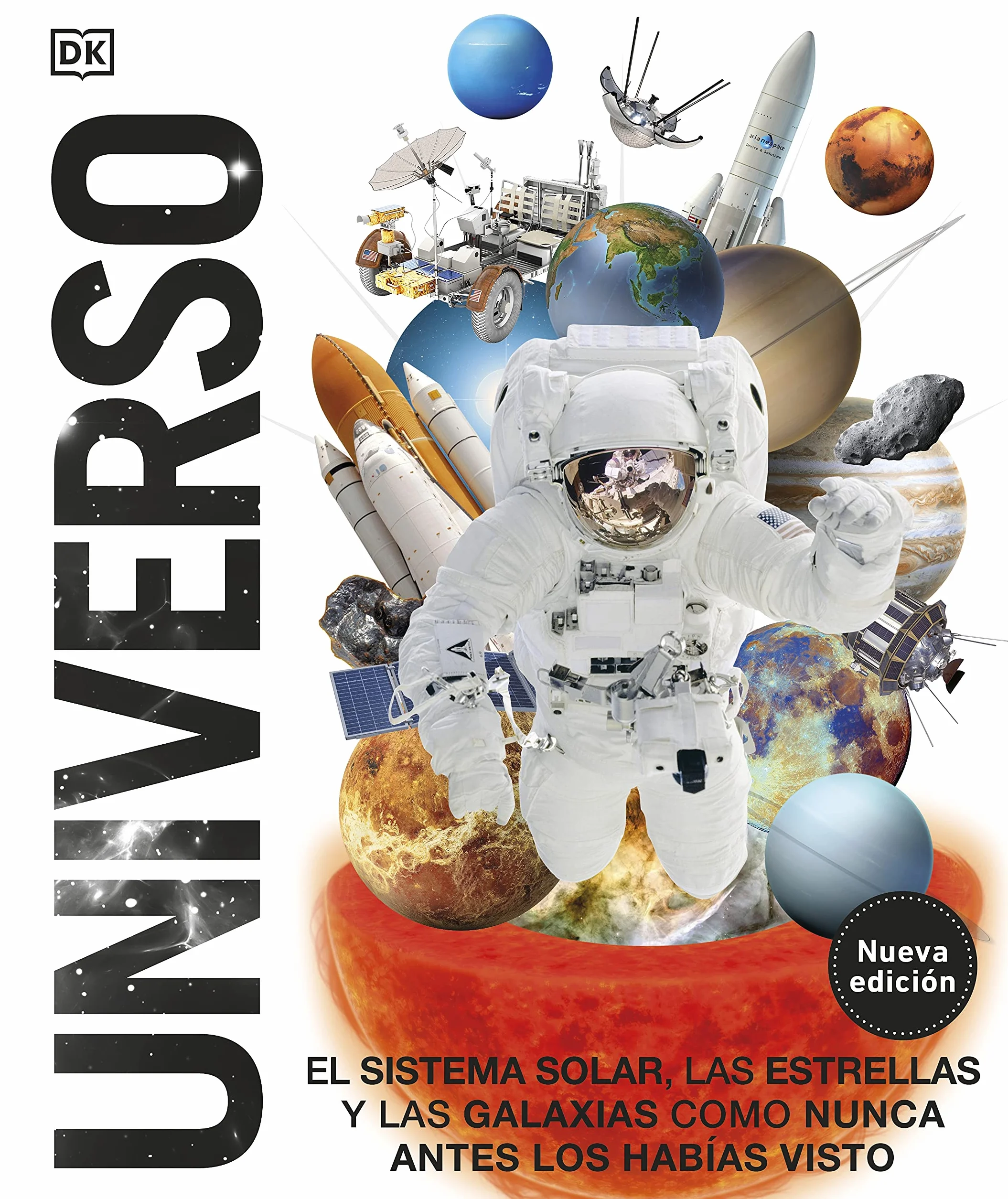 Universo (nueva edición) (Mundo 3D): El Sistema Solar, las estrellas y las galaxias