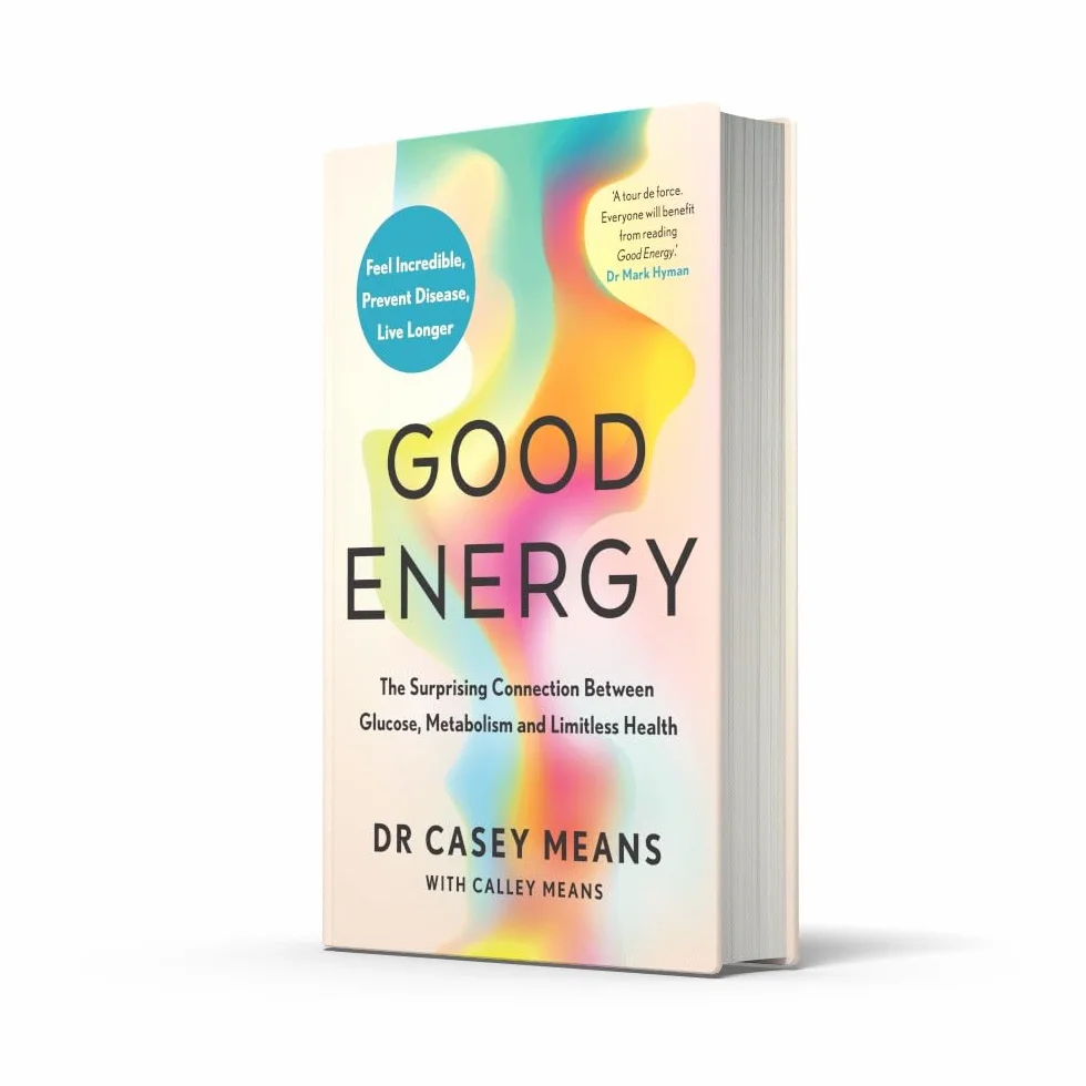 Good Energy: The number 1 New York Times Bestseller: The groundbreaking connection between glucose levels, metabolism, limitless health and longevity