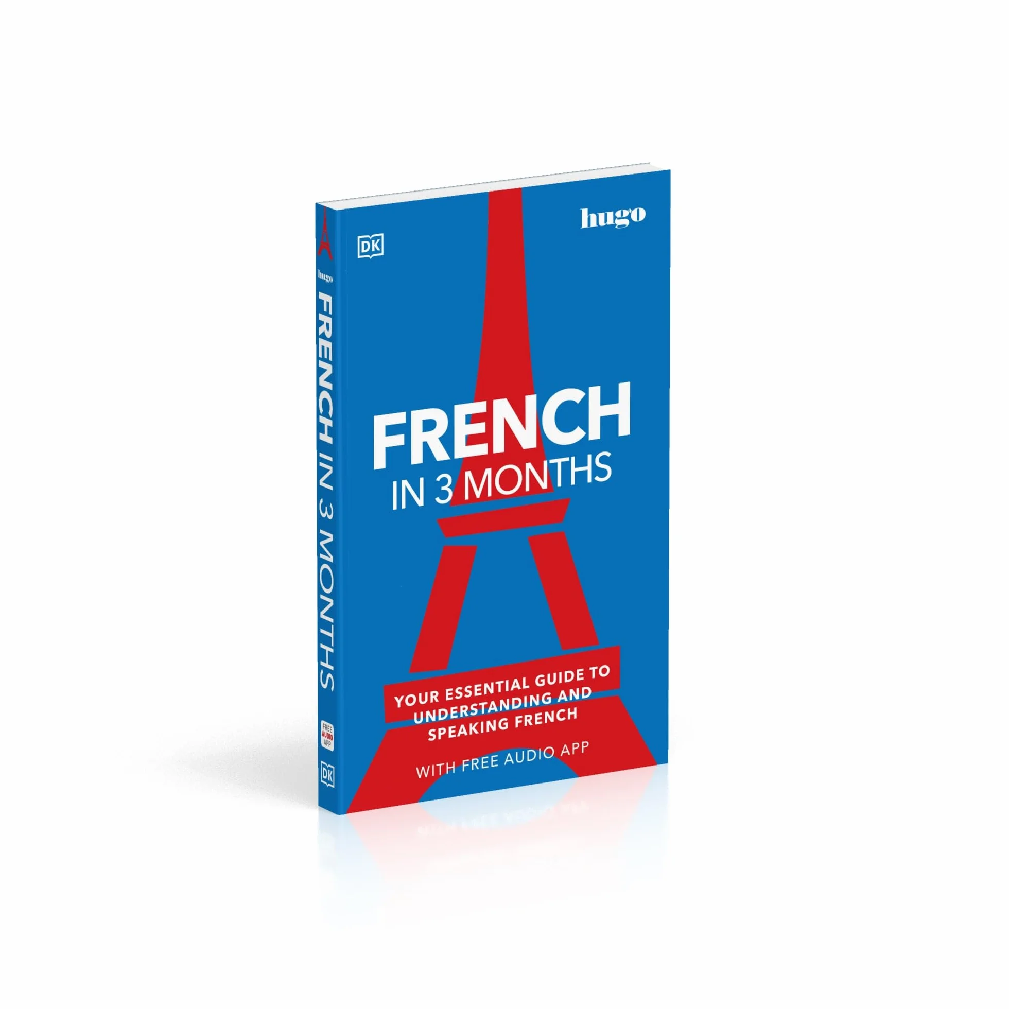 French in 3 Months with Free Audio App: Essential Guide to Understanding & Speaking French