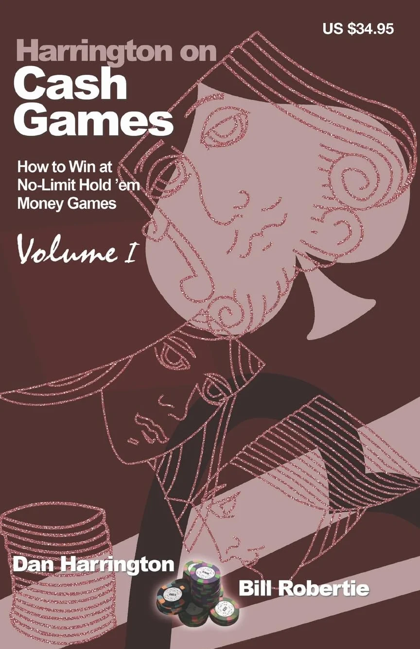 Harrington on Cash Games: How to Win at No-Limit Hold'em Money Games: 1
