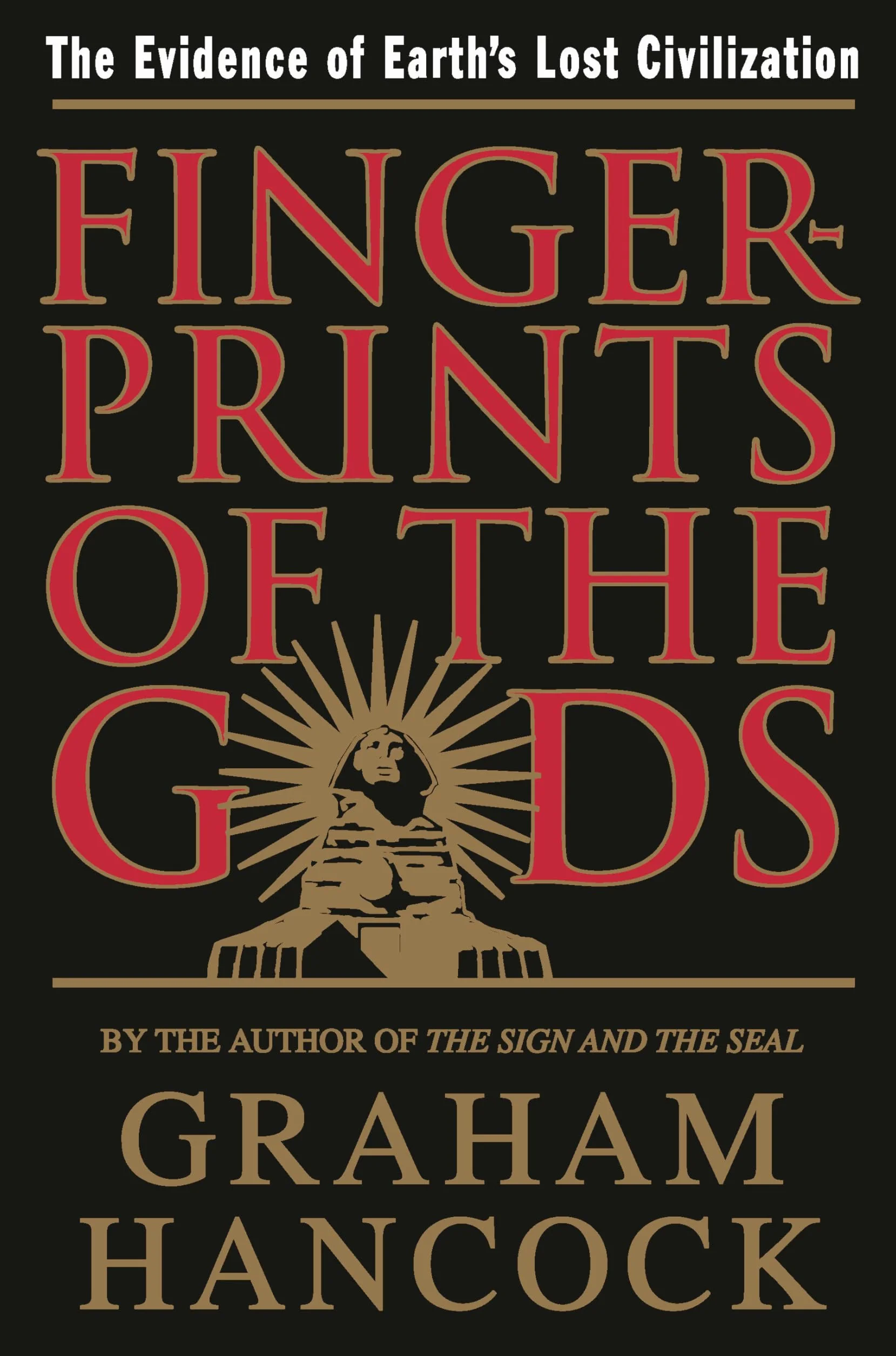 Fingerprints of the Gods: The Evidence of Earth's Lost Civilization